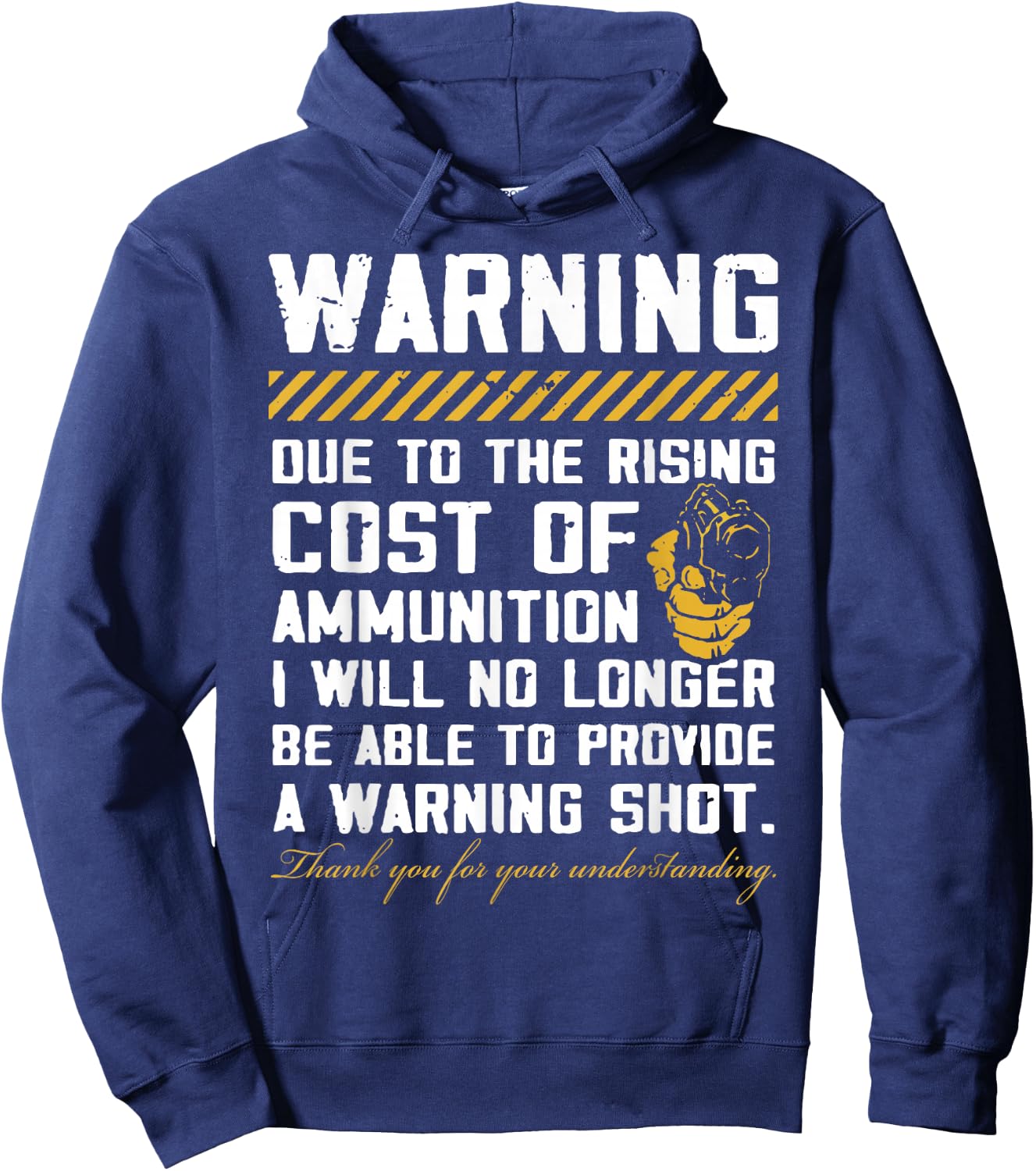 Warning Due to The Rising Cost of Ammunition Small Hoodie - Hoodie | Navy