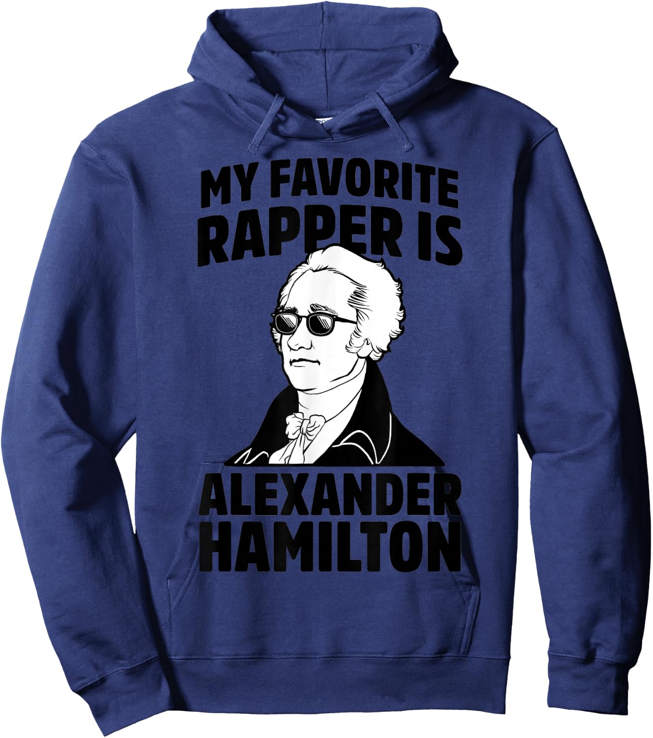 My Favorite Rapper is Alexander Hamilton Hoodie - Hoodie | Navy