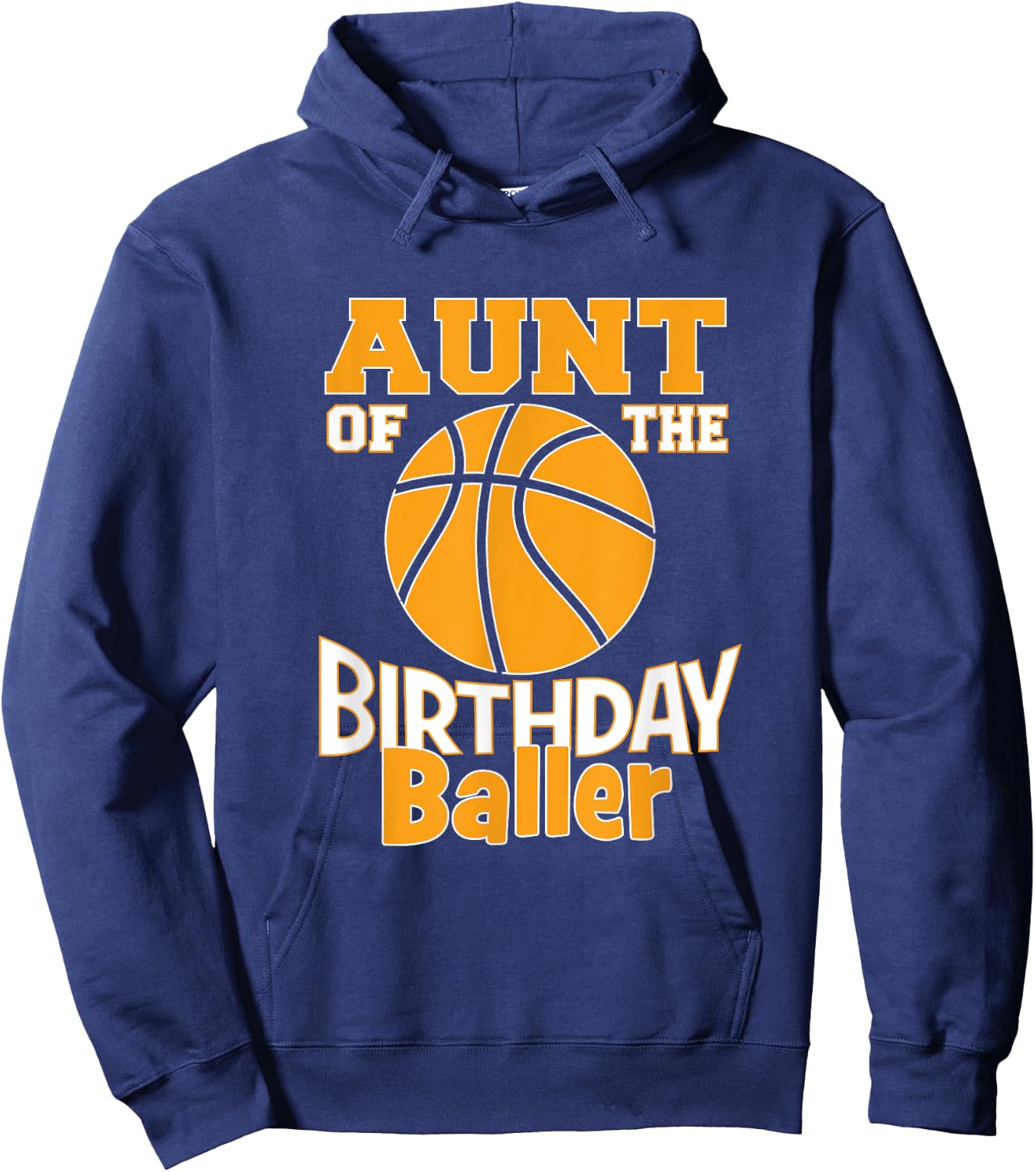 Aunt Of The Birthday Baller Boy Basketball Themed Party Hoodie - Hoodie | Navy