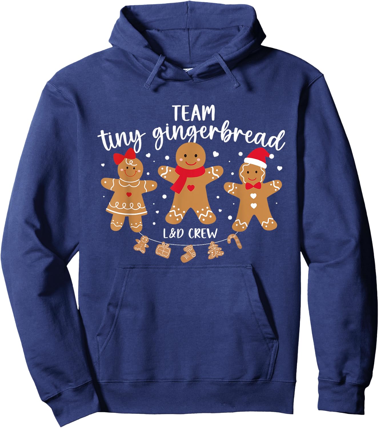 Team Tiny Gingerbread L&D Crew Christmas Labor And Delivery Hoodie - Hoodie | Navy