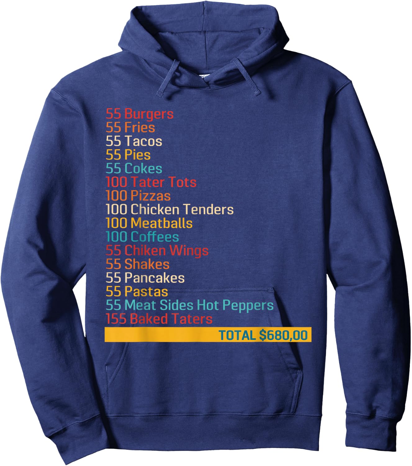 55 Burgers 55 Fries 55 Tacos 55 Pies 55 Cokes Funny Apparel Hoodie - Hoodie | Navy