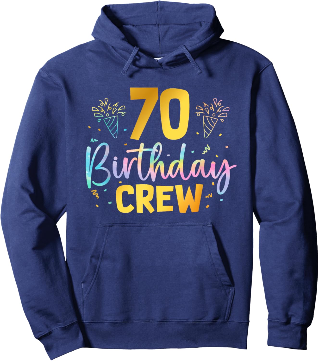 70th Birthday Crew 70 Years Old Birthday Party Group Family Hoodie - Hoodie | Navy
