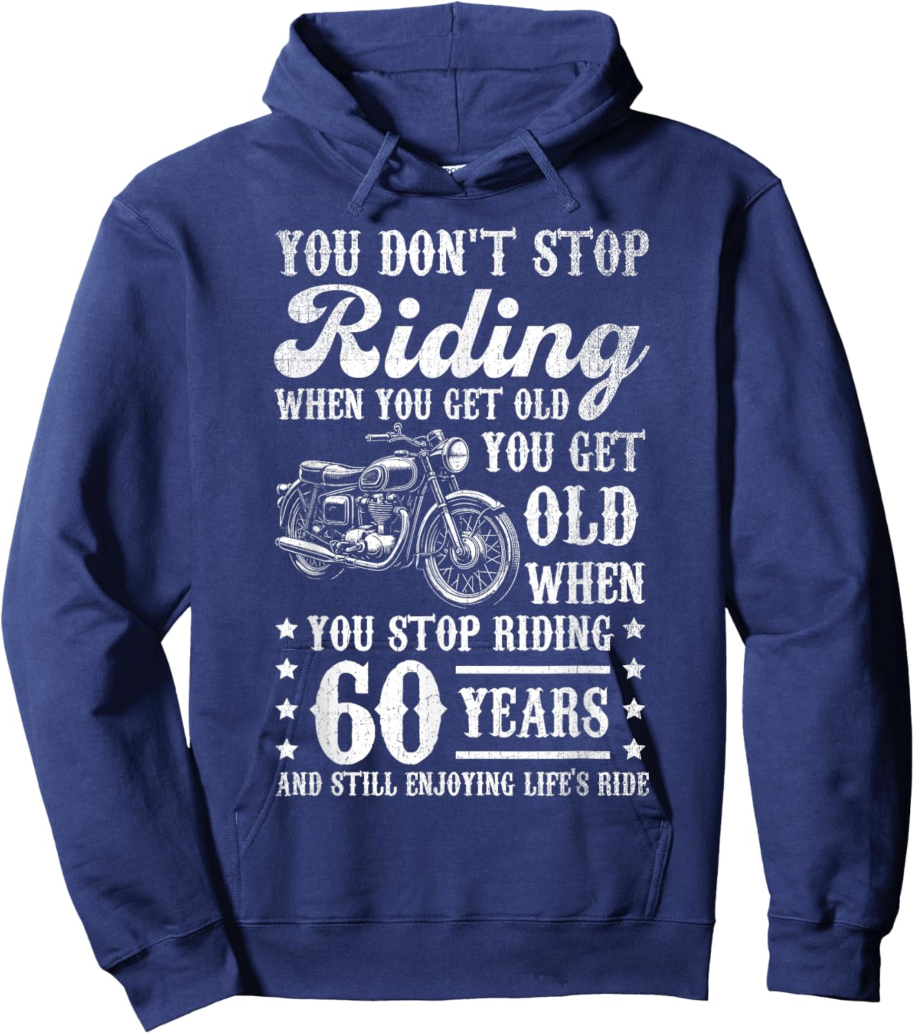 Don't Stop Riding When You Get Old Motorcycle 60th Birthday Hoodie - Hoodie | Navy