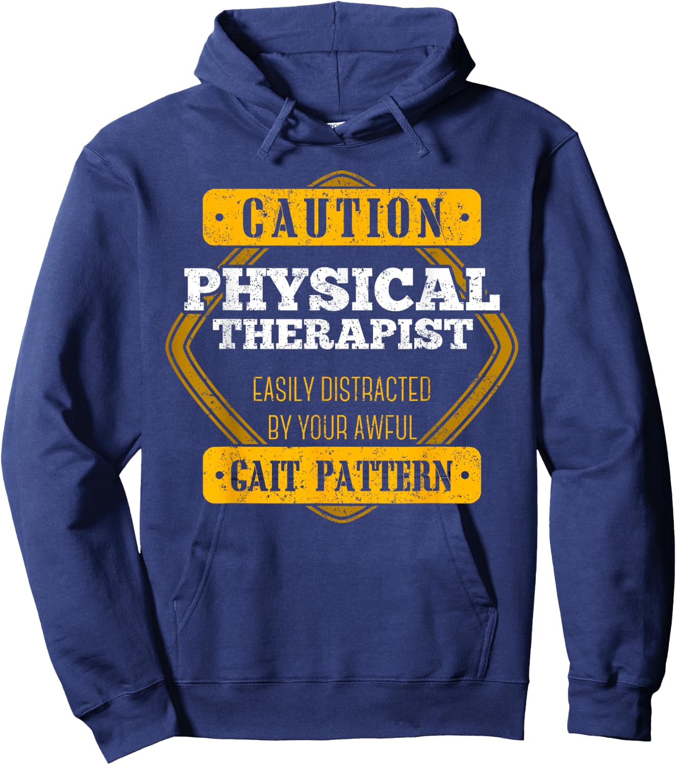 Caution Physical Therapist Easily Distracted By Gait Pattern Hoodie - Hoodie | Navy