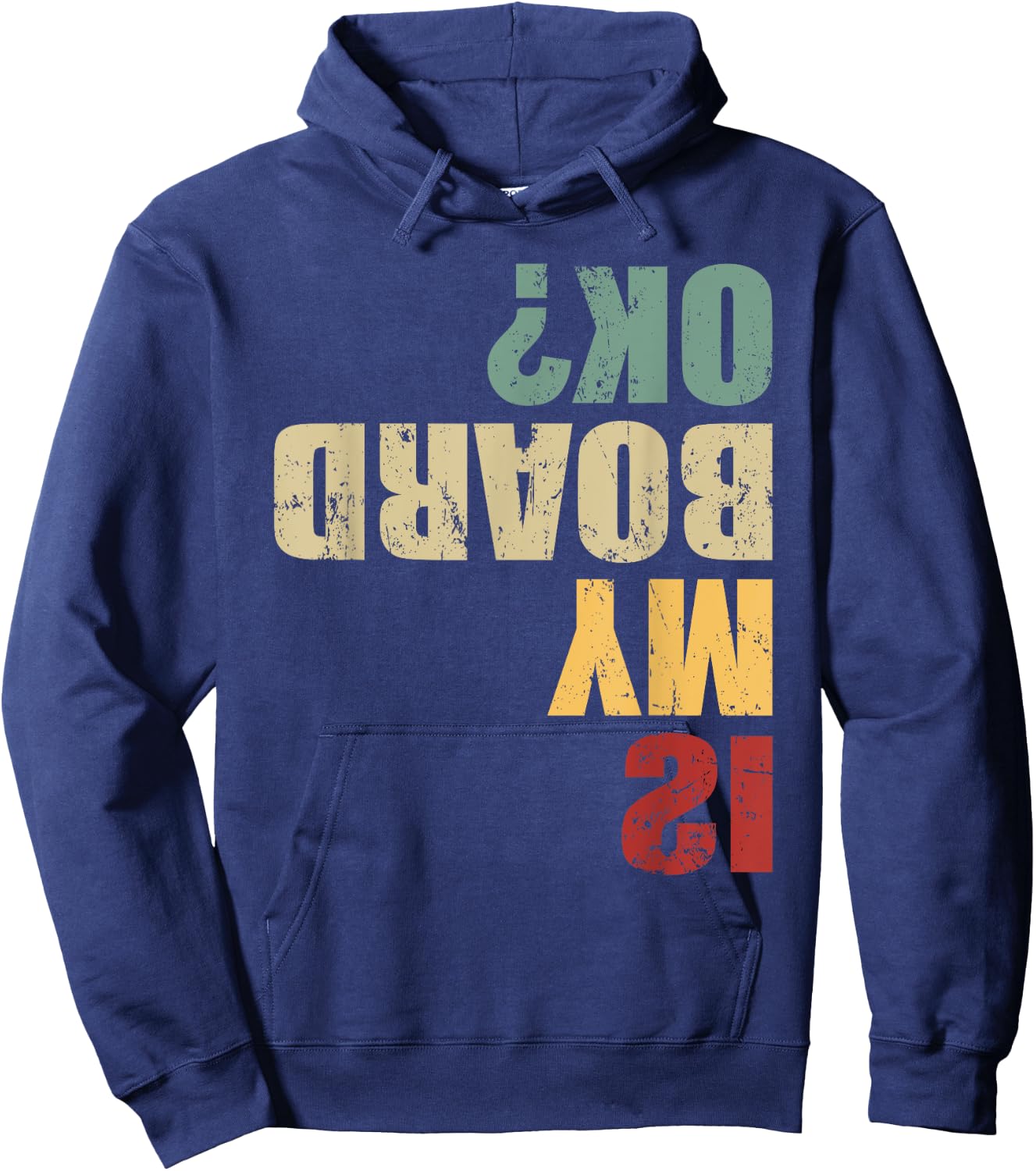 Skateboard Skater Funny Skateboarder Quote is My Board Ok? Hoodie - Hoodie | Navy