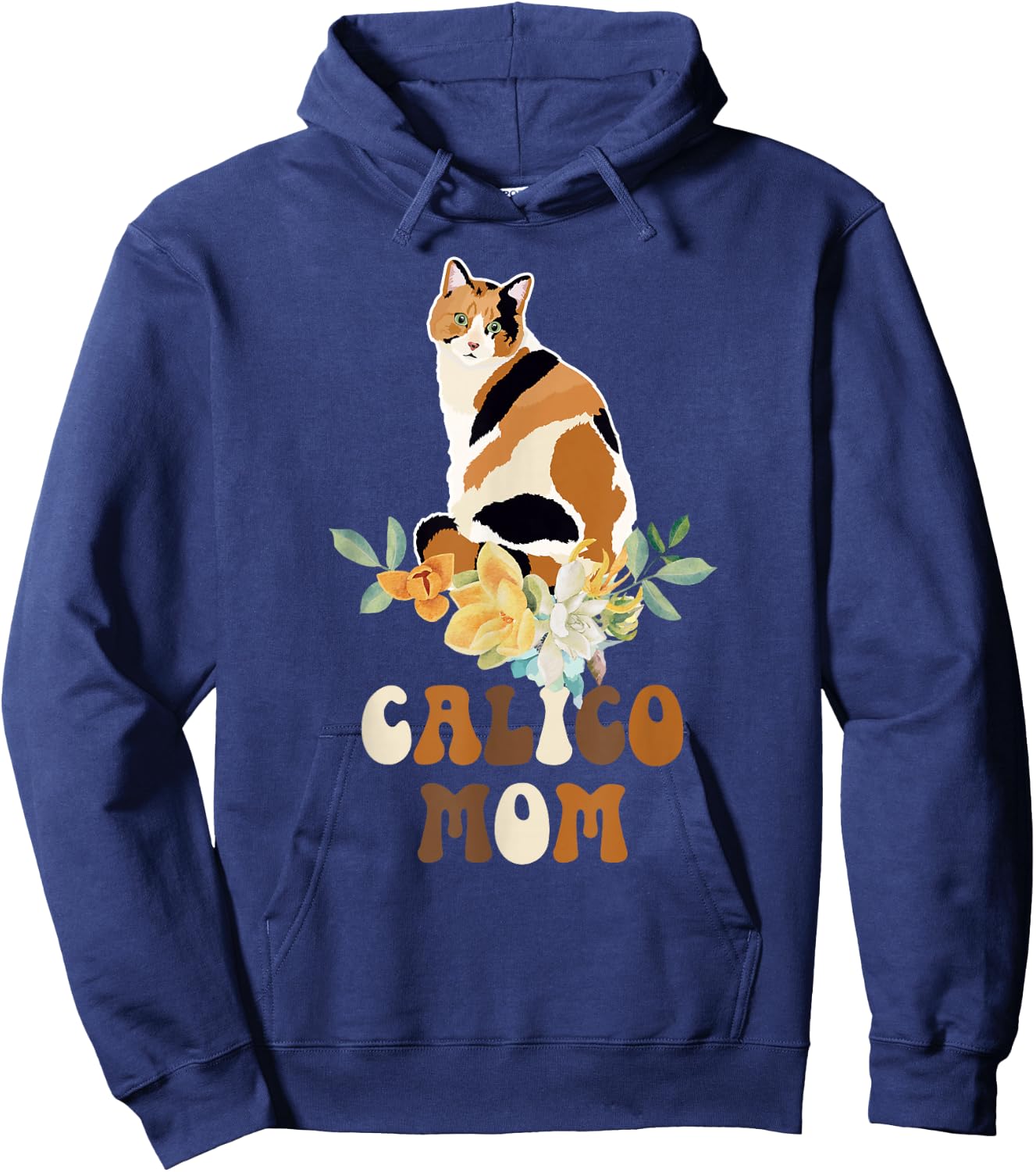 Calico Cat Mom Flowers Calico Cat Owner Calico Cat Girl Hoodie - Hoodie | Navy