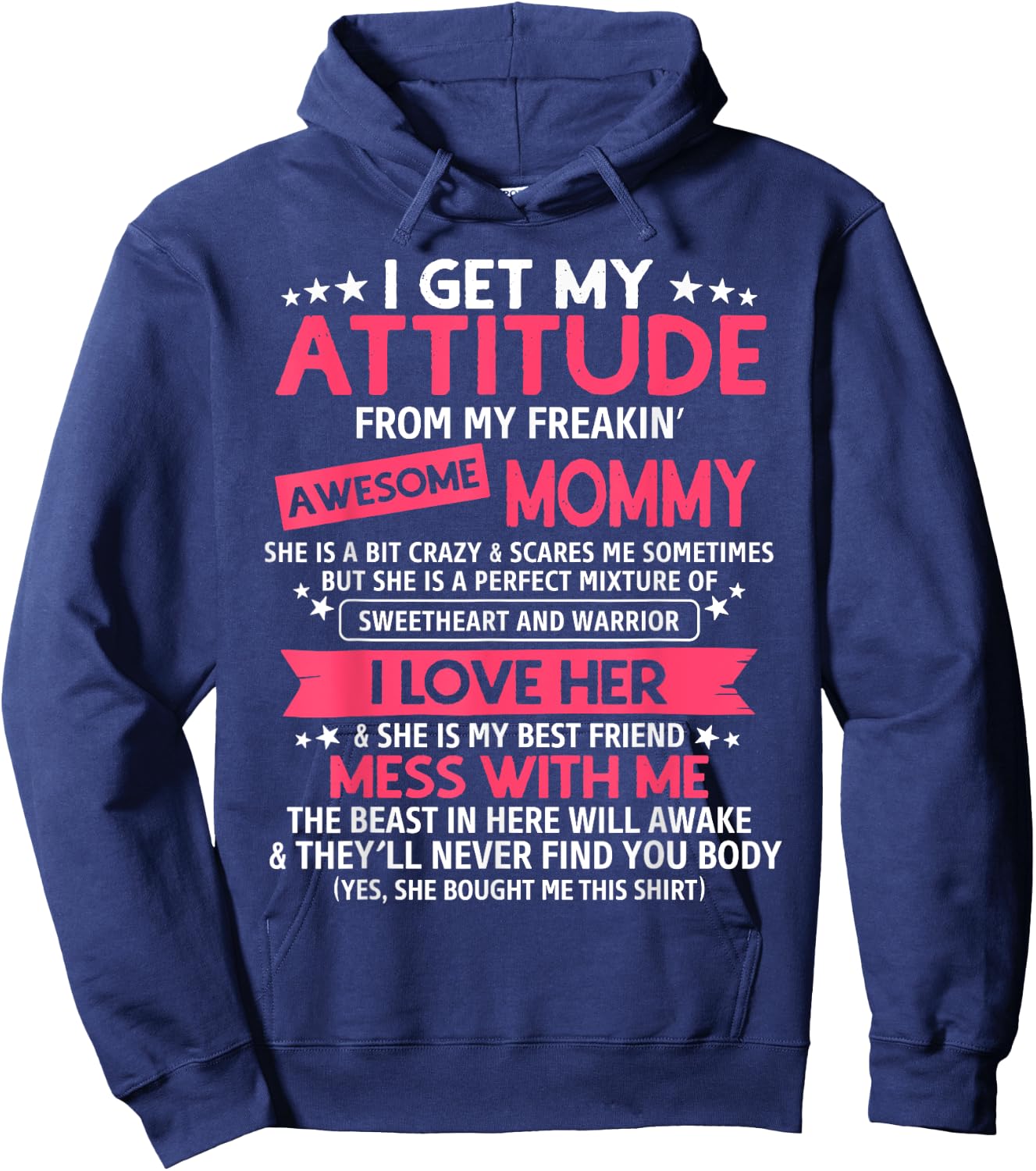 I Get My Attitude From My Freaking Awesome Mommy Funny Mom Hoodie - Hoodie | Navy