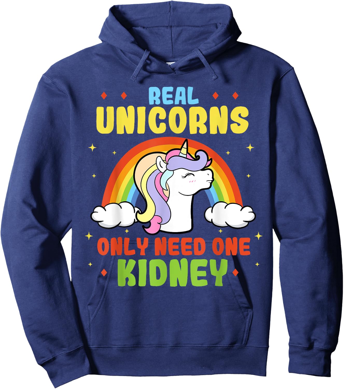 A Real Unicorn Only Need One Kidney Organ Donor Organ Dispenser Hoodie - Hoodie | Navy
