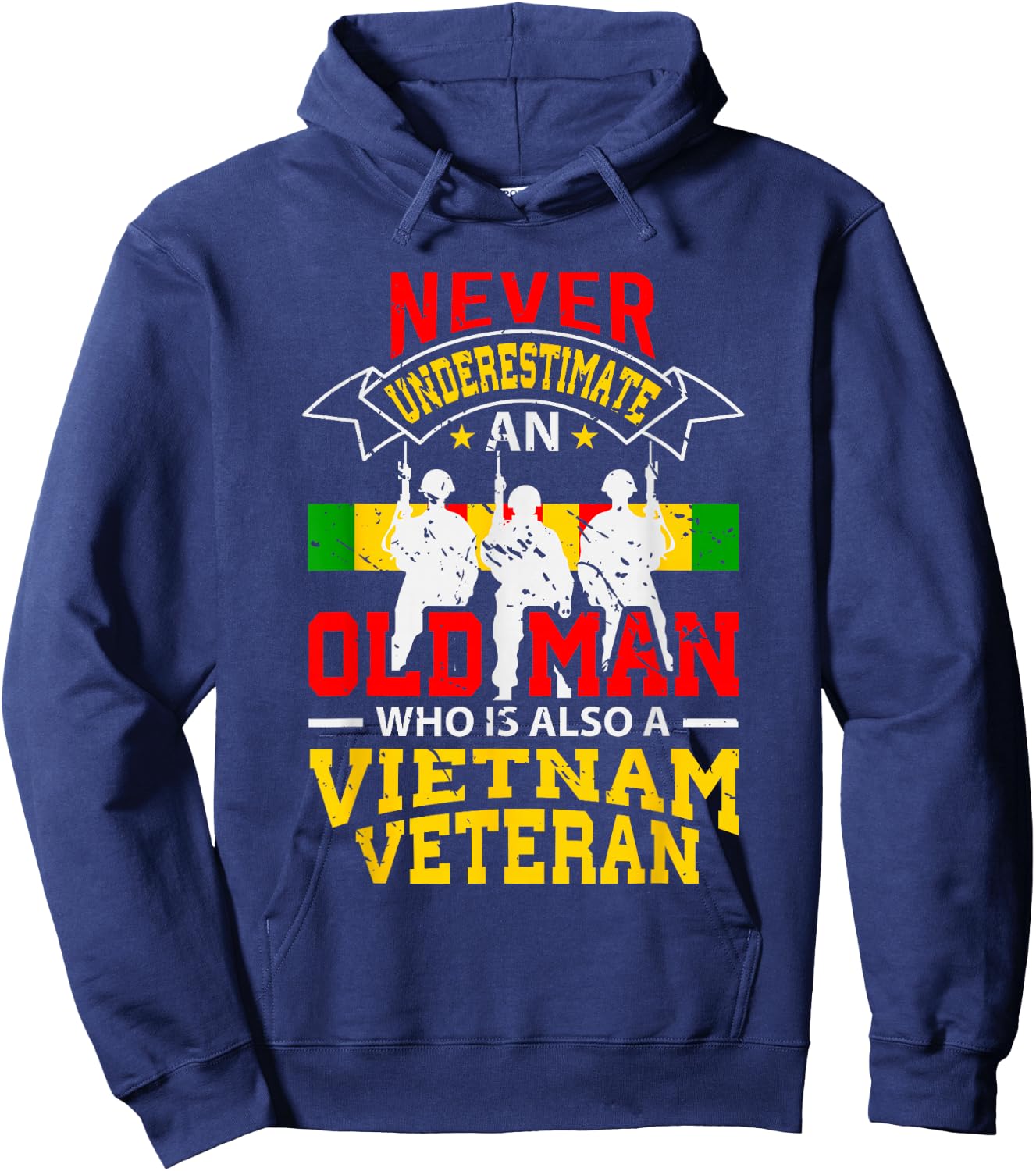 Never Underestimate An Old Man Who Is Also A Vietnam Veteran Hoodie - Hoodie | Navy