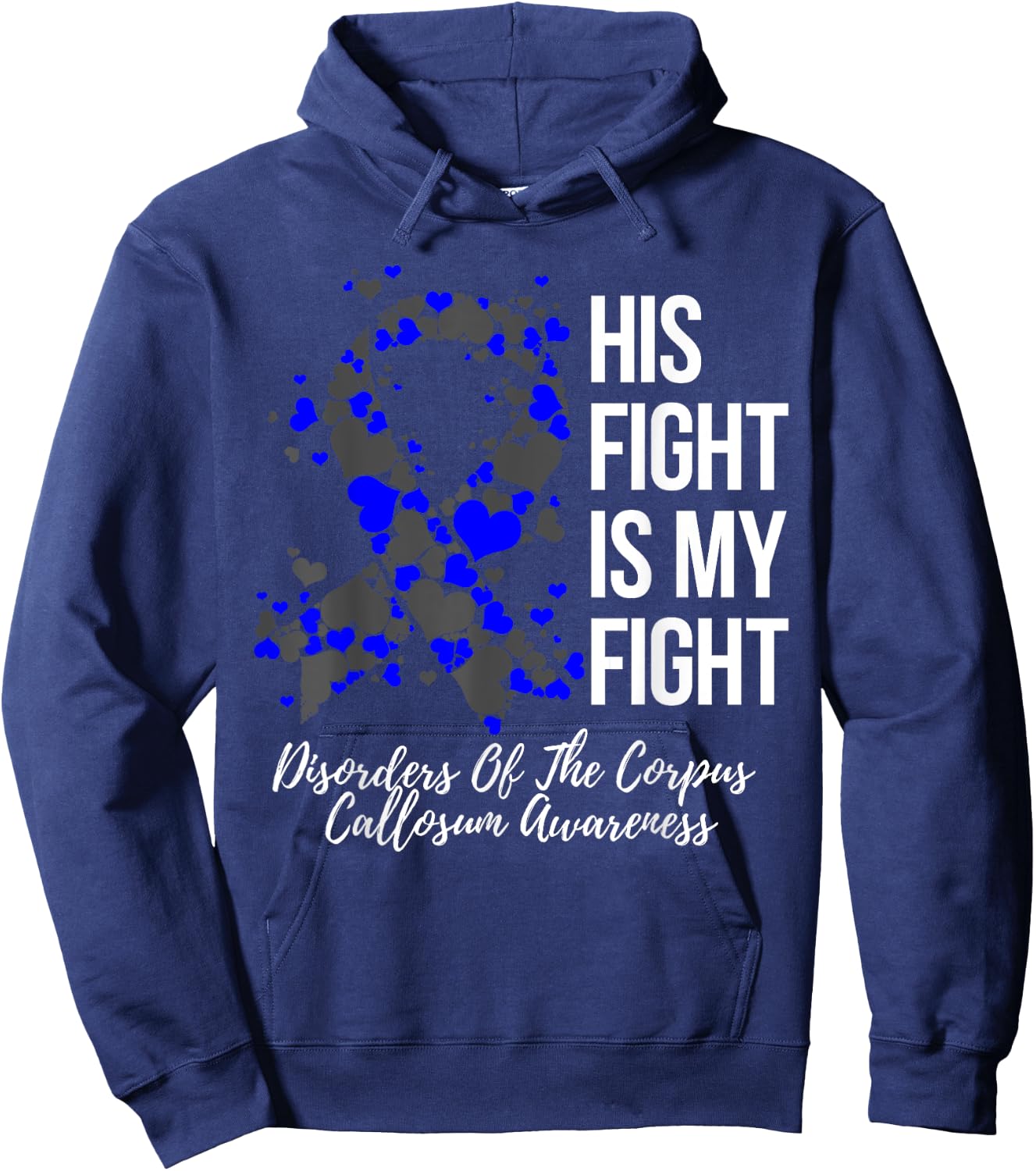 His Fight Disorders Of The Corpus Callosum Awareness Hoodie - Hoodie | Navy