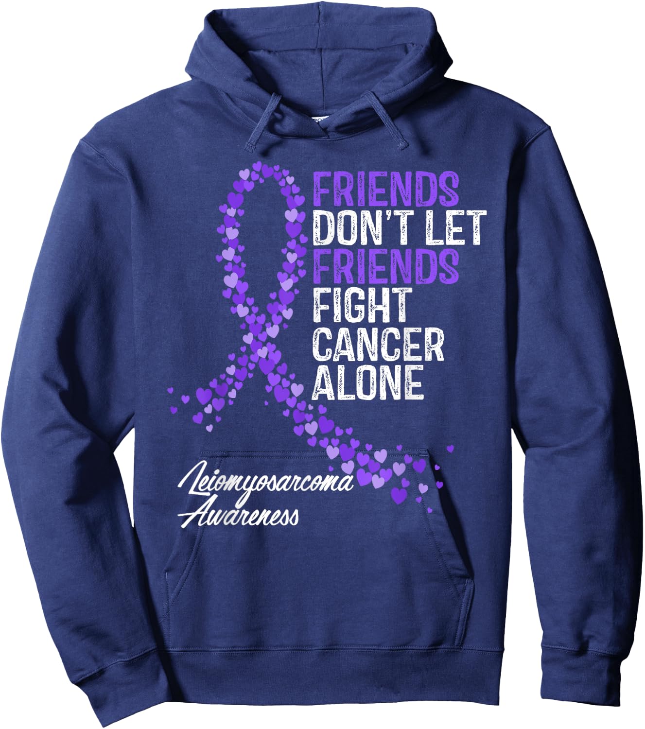 Leiomyosarcoma Cancer Awareness Friends Fighter Support Hoodie - Hoodie | Navy