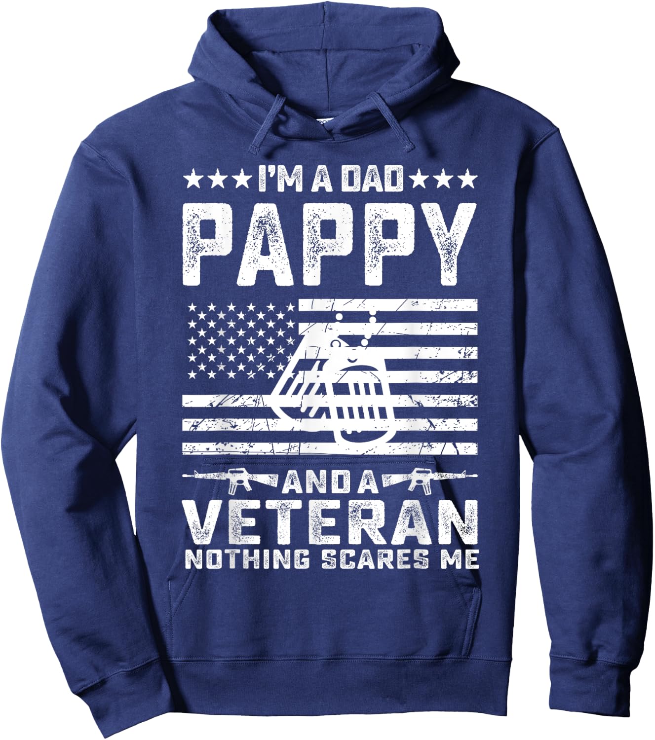 I'm a Dad Pappy and a Veteran nothing scares me Funny Gifts Hoodie - Hoodie | Navy