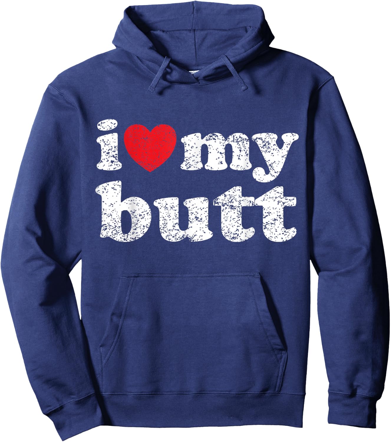 I Love My Butt Hoodie - Hoodie | Navy