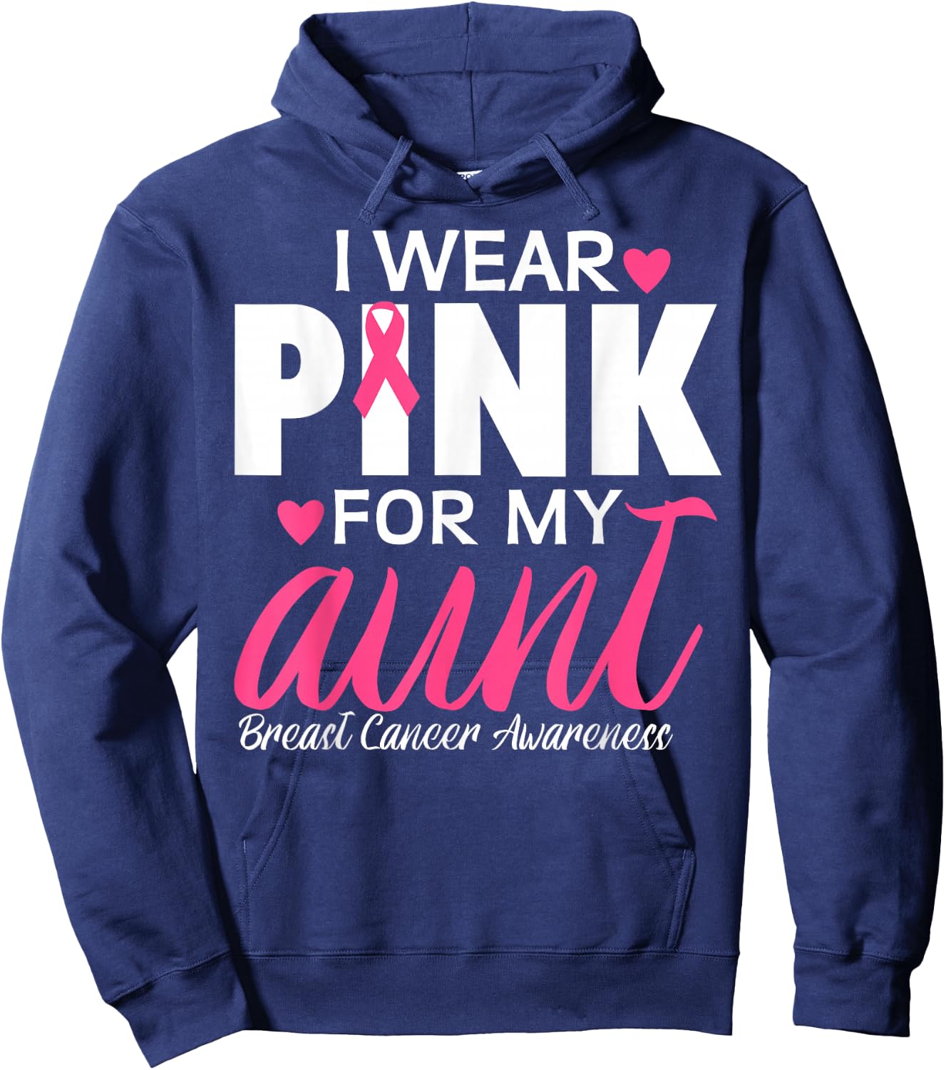 I Wear Pink For My Aunt Breast Cancer Awareness Hoodie - Hoodie | Navy