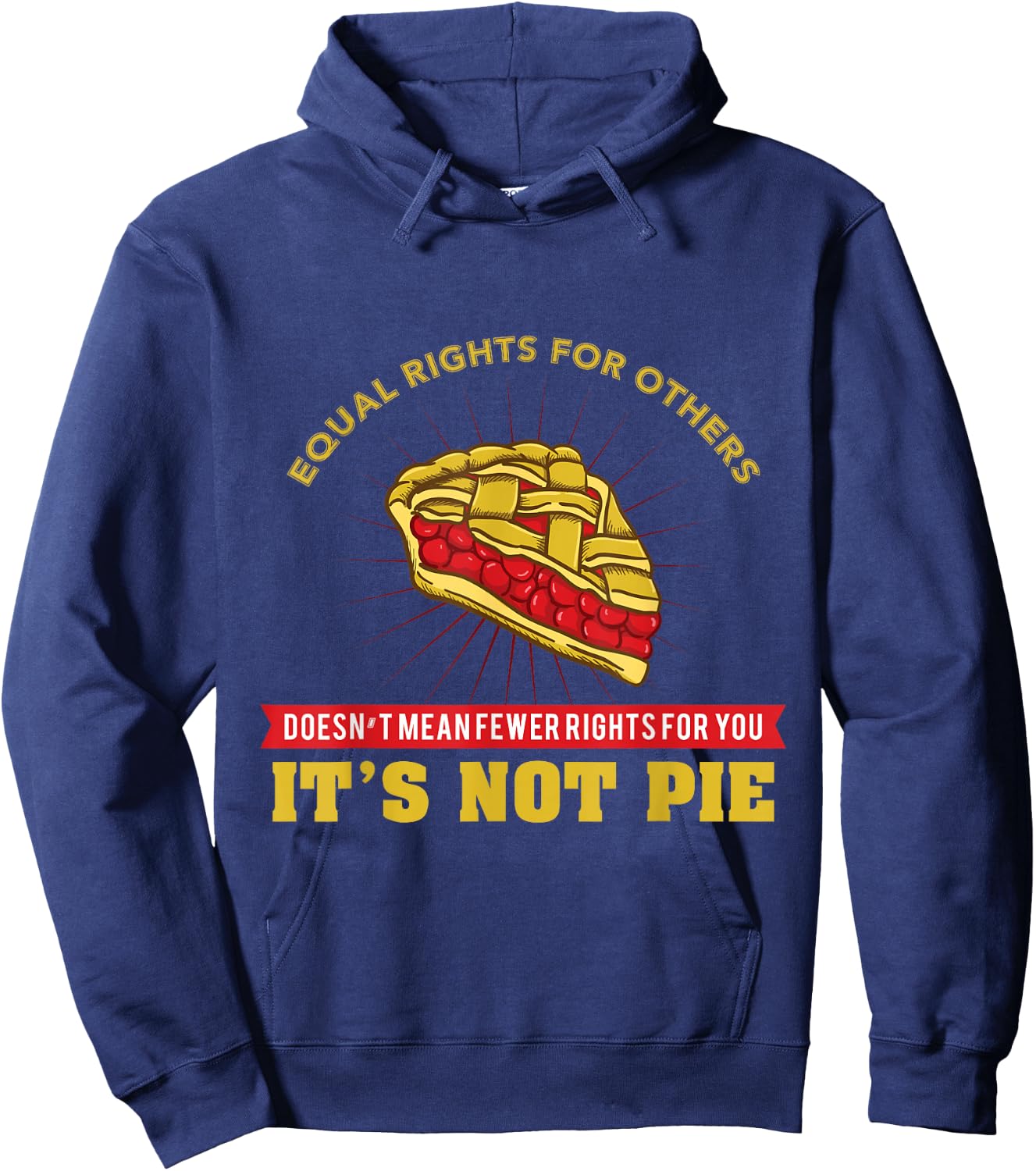 Equal Rights It's Not Pie Hoodie - Hoodie | Navy