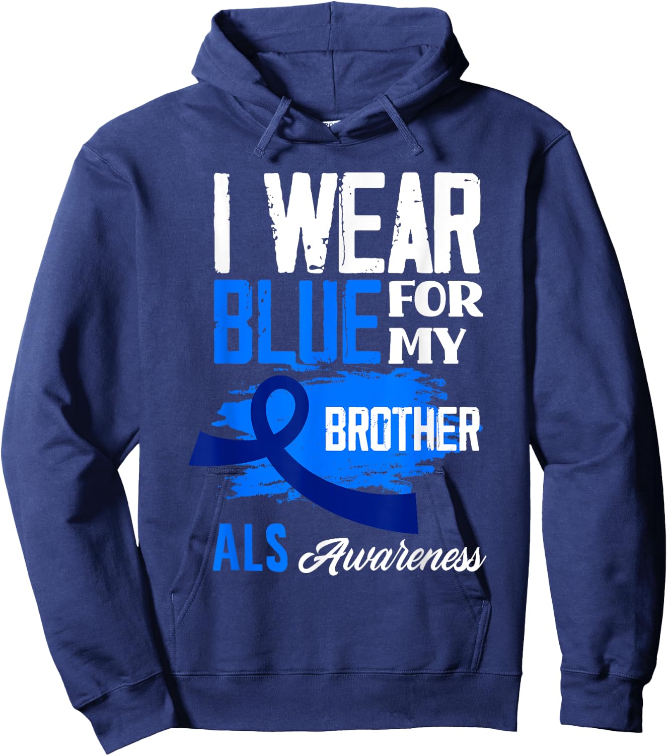 I Wear Blue For My Brother Support ALS Awareness Hoodie - Hoodie | Navy