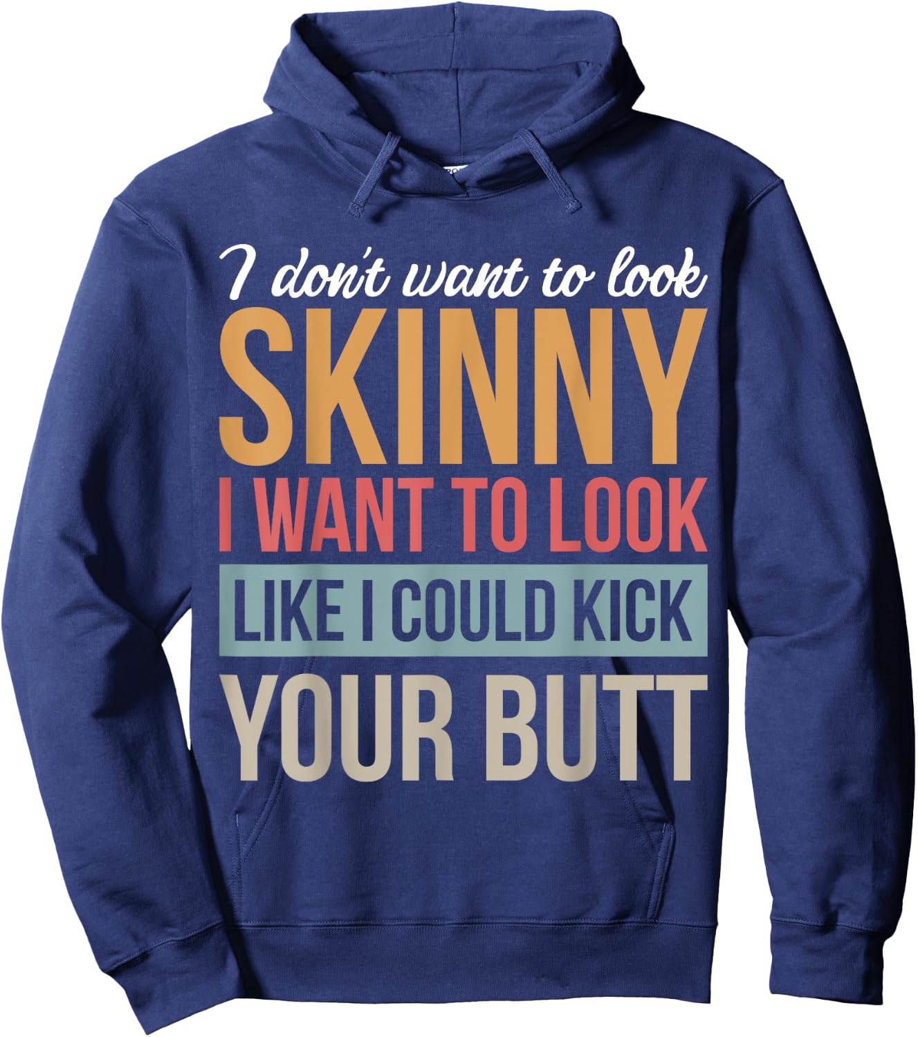 Athletic Inspiration Strength Training Gym I Don't Want To Look Skinny I Want To Look Like Black Men's Cotton Polyester Blend Hoodie - Hoodie | Navy