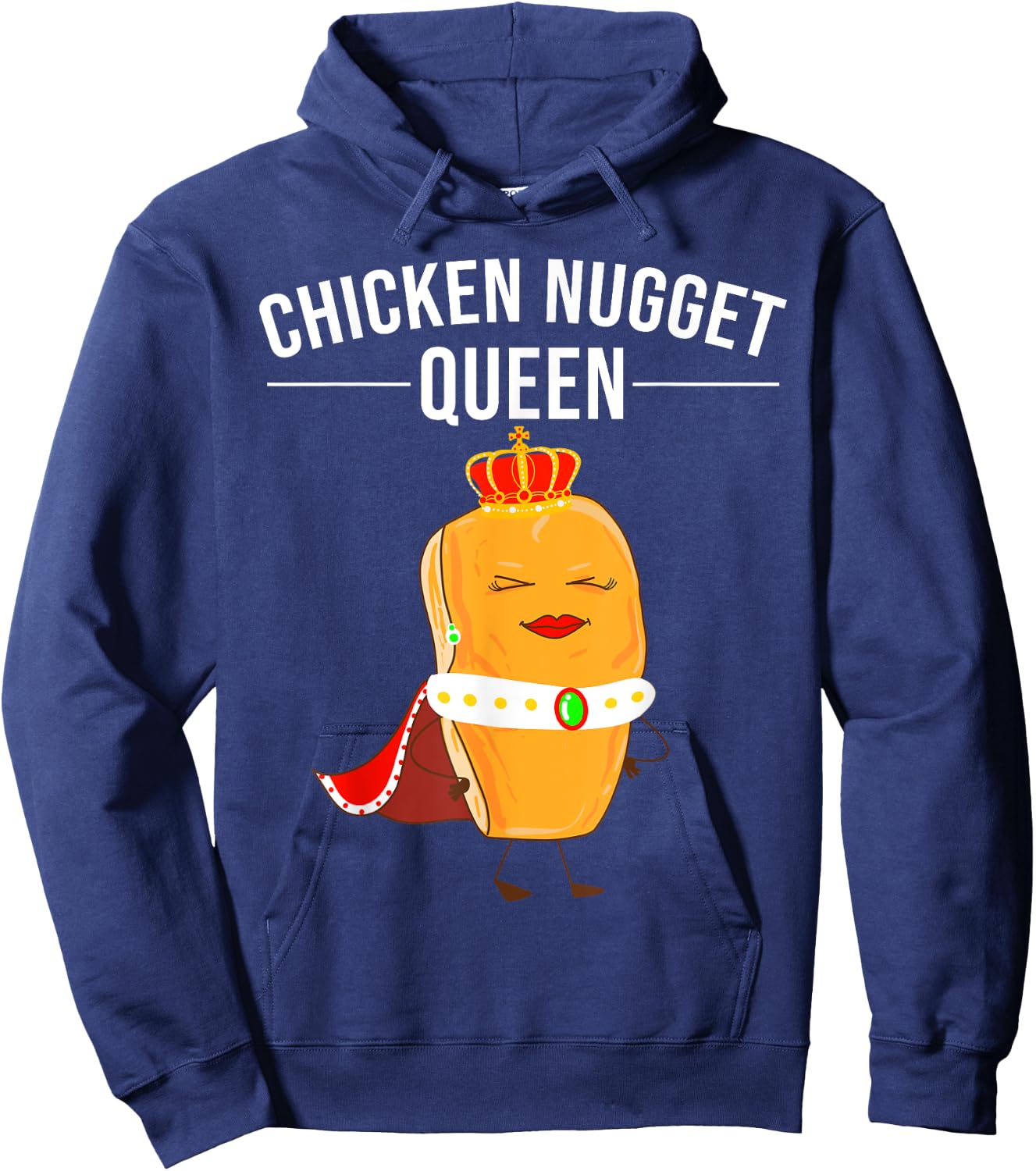Funny Chicken Nugget Gift Kids Cool Chicken Nugget Queen Hoodie - Hoodie | Navy