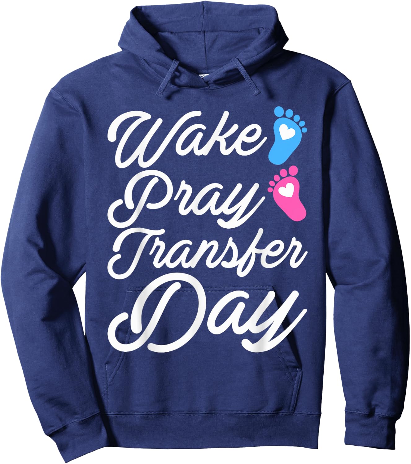 Wake Pray Transfer Day Funny IVF Motherhood Gift Women Hoodie - Hoodie | Navy