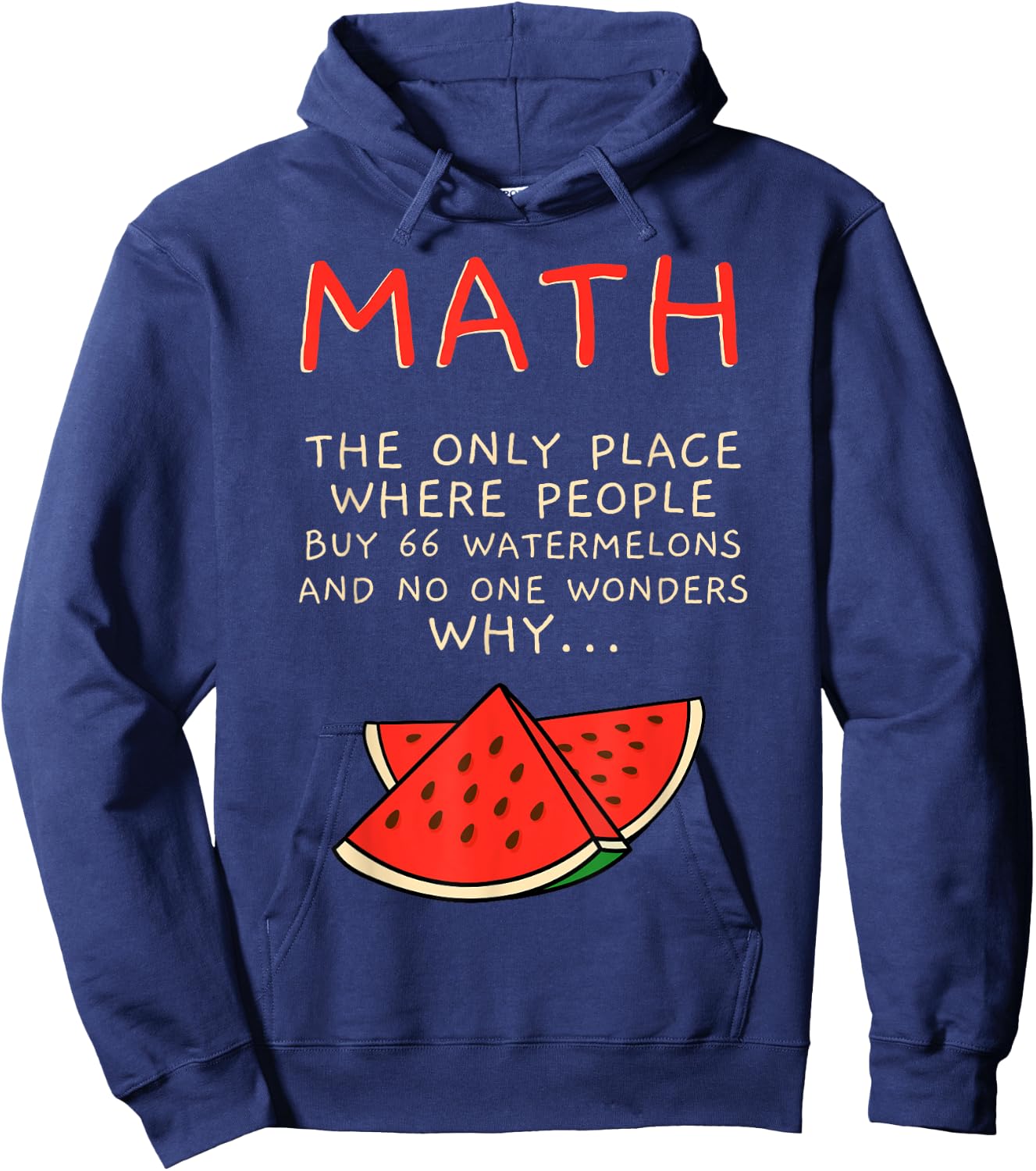 Math And Watermelons Mathematics Calculation Numbers Hoodie - Hoodie | Navy