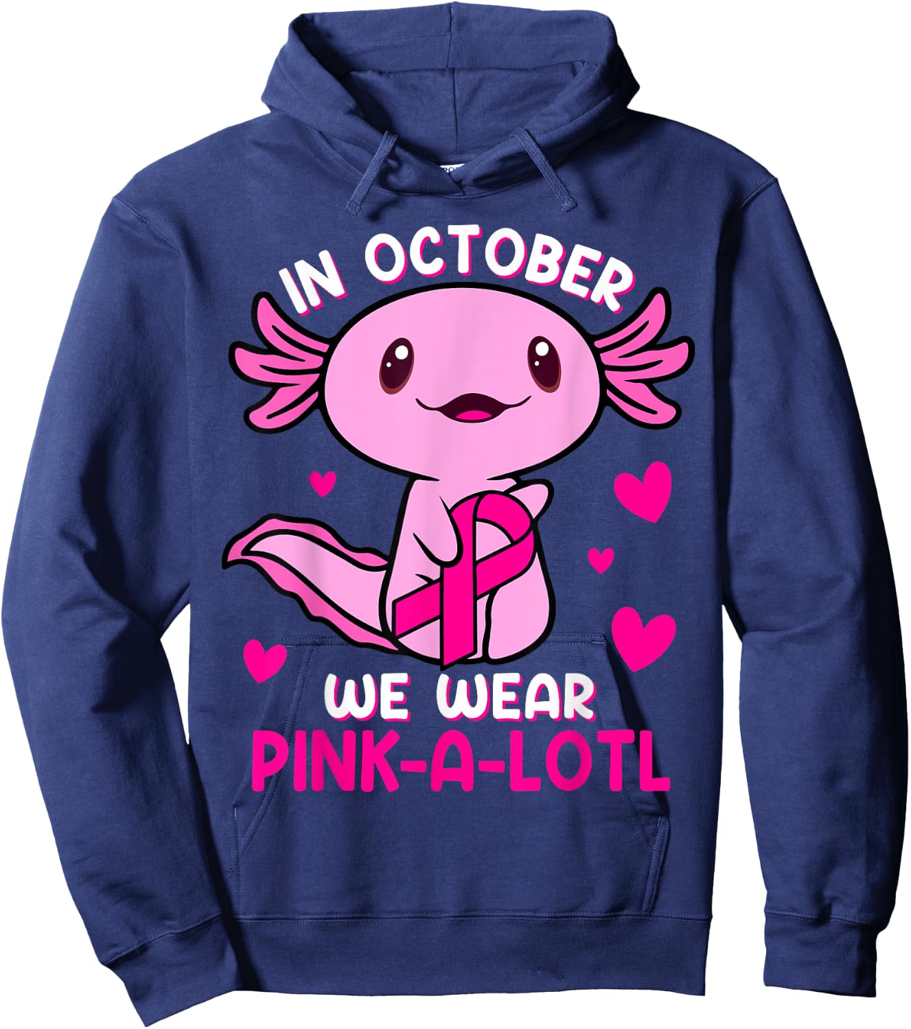 Axolotl Breast Cancer In October We Wear Pink A Lotl Kids Hoodie - Hoodie | Navy