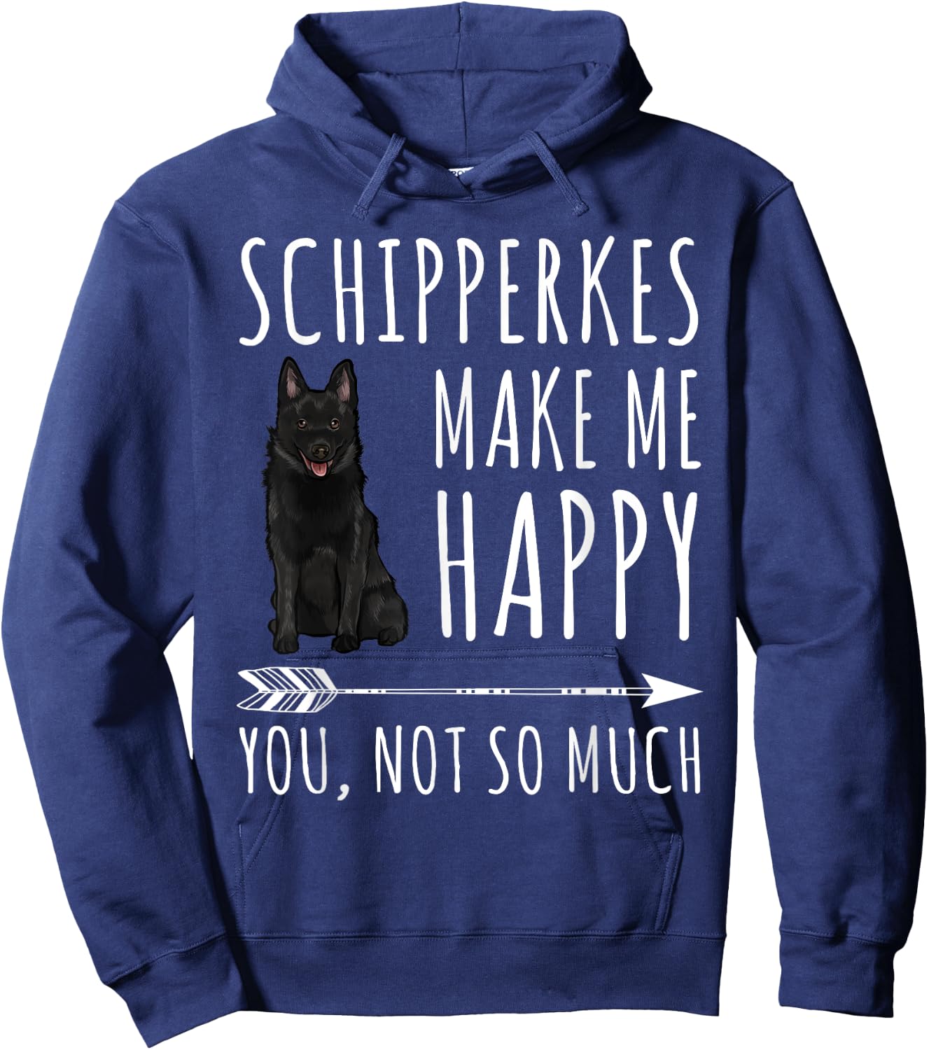 Schipperkes Make Me Happy You Not So Much Dog Lover Gift Women Hoodie - Hoodie | Navy