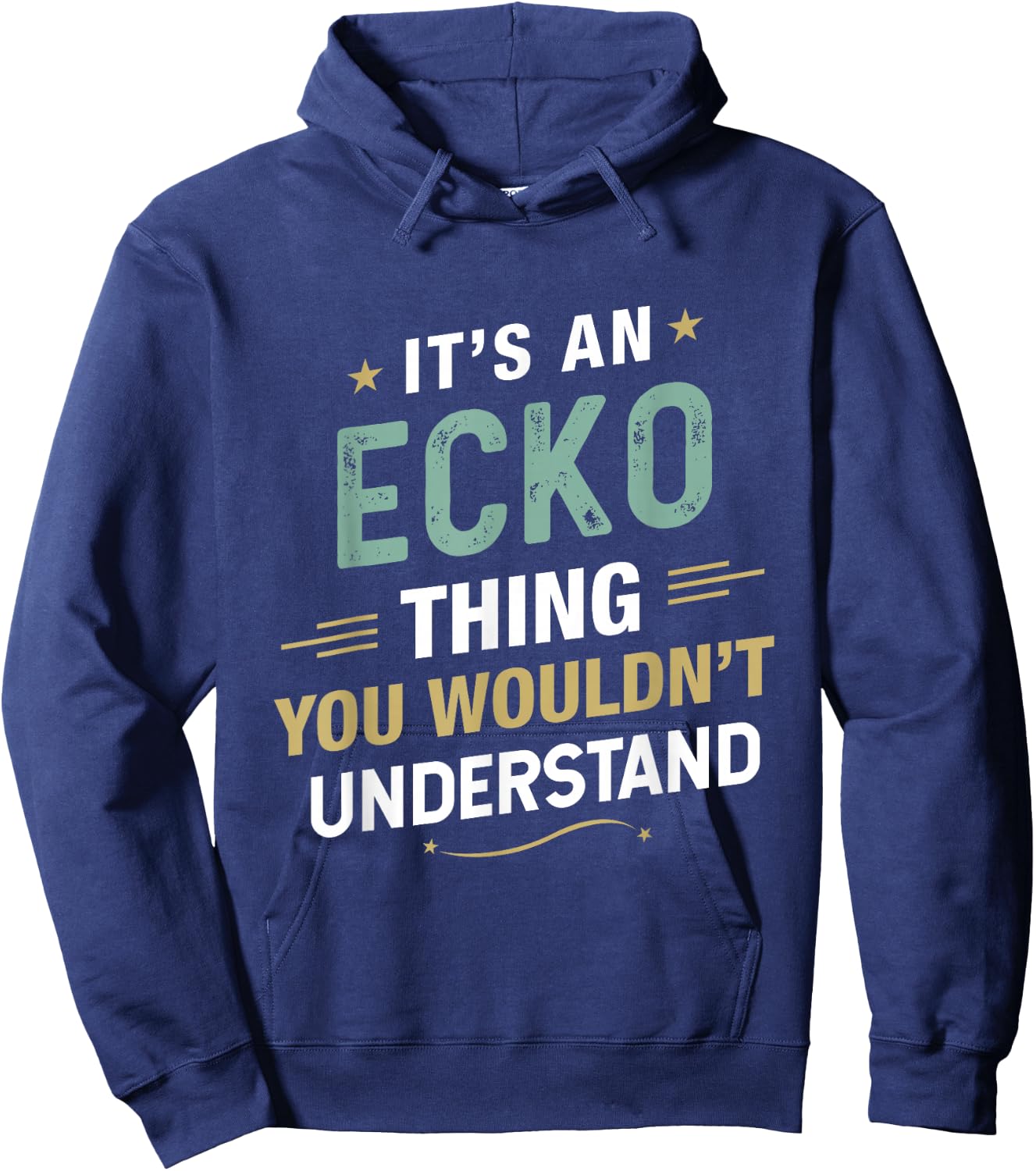 It’s an ECKO Thing You Wouldn’t Understand First Name Hoodie - Hoodie | Navy