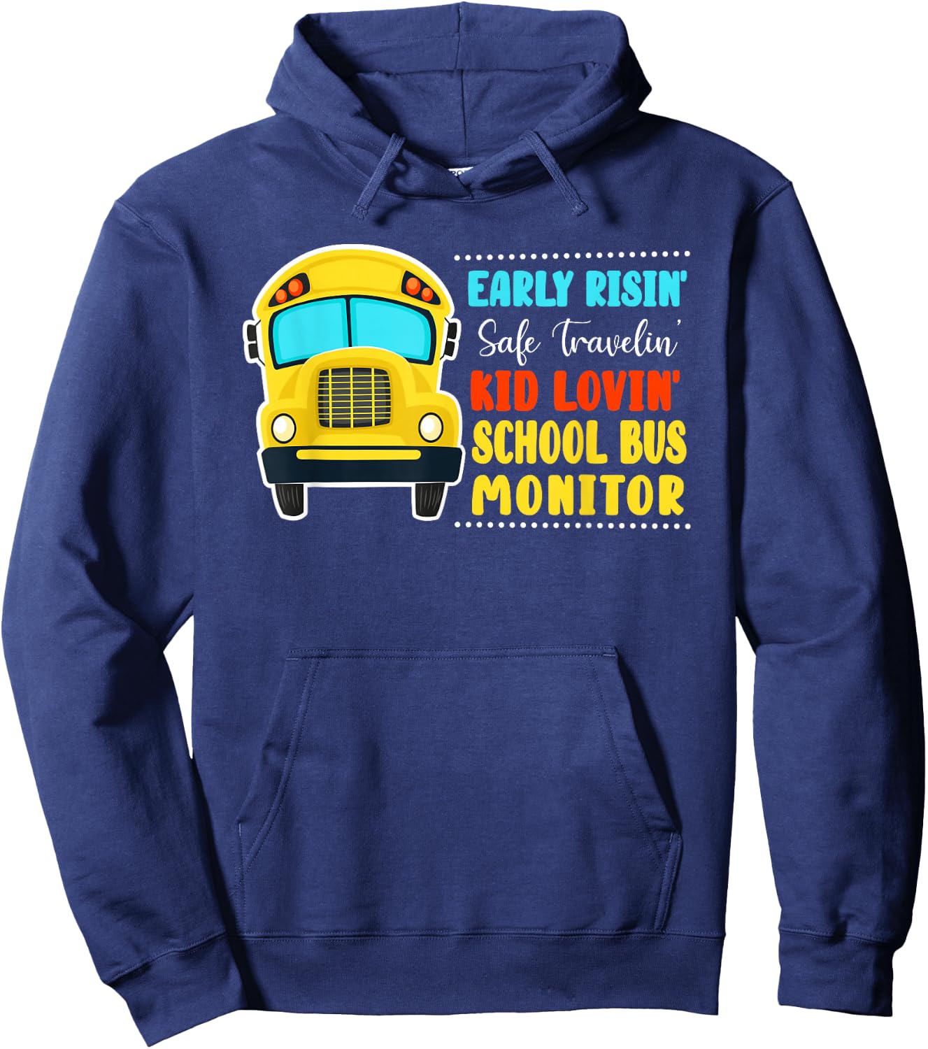 Early Risin' Safe Travelin' Kid Lovin' School Bus Monitor Hoodie - Hoodie | Navy
