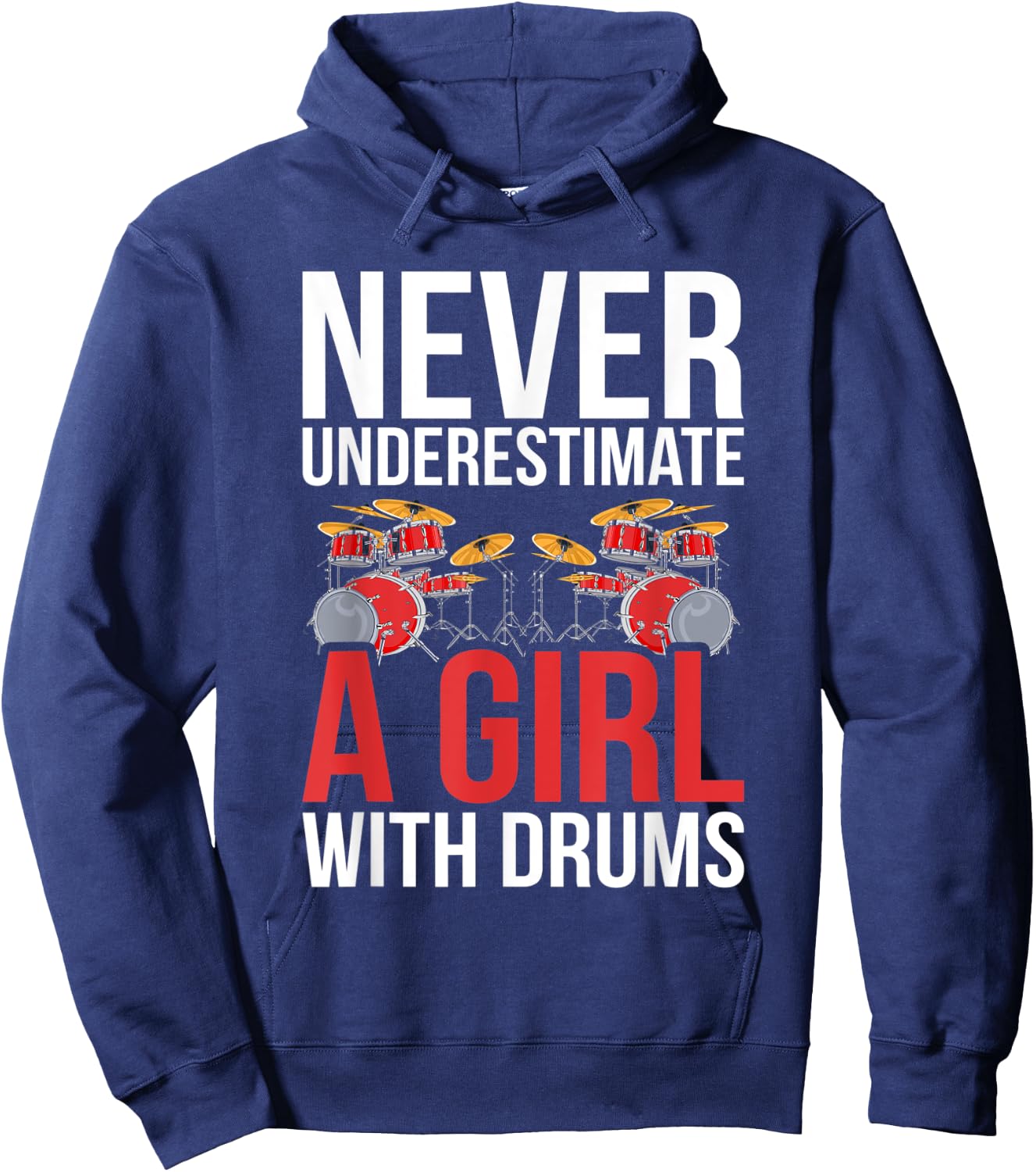 Drummer Women Gift Never Underestimate A Girl With Drums Hoodie - Hoodie | Navy