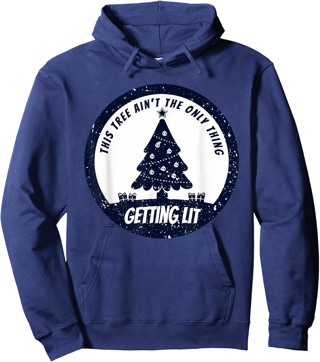 This Tree Ain't The Only Thing Getting Lit This Year Hoodie - Hoodie | Navy