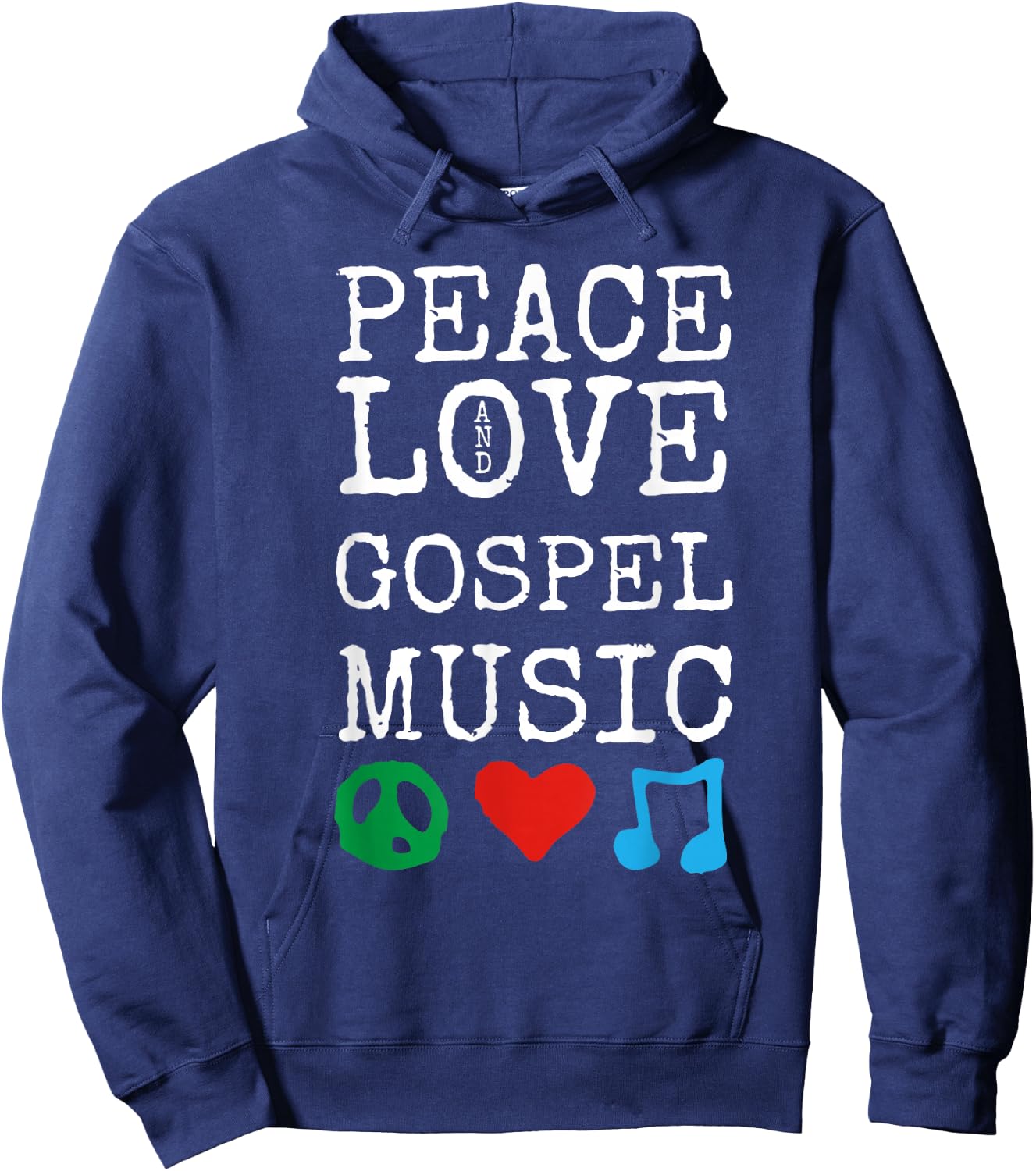 Peace, Love and Gospel Music Stuff | Christian Gospel Hoodie - Hoodie | Navy
