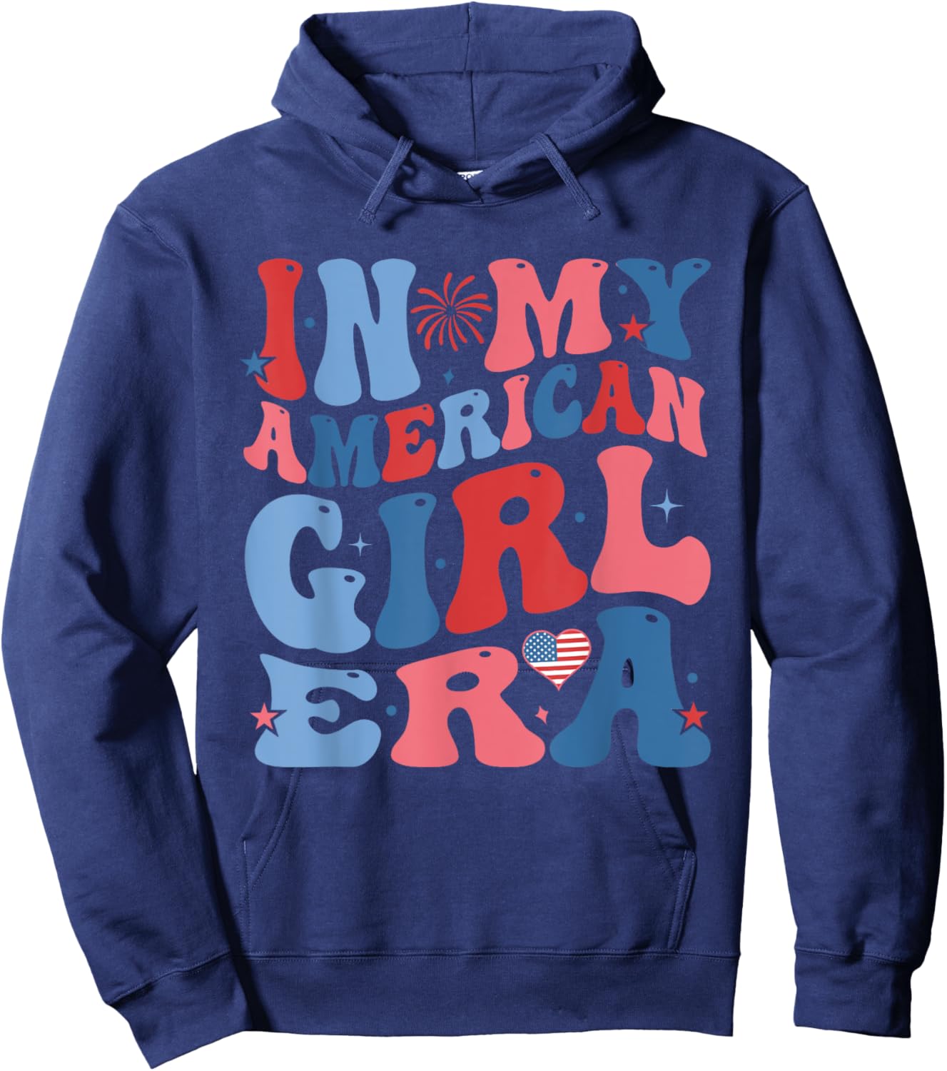Groovy In My American Girl Era Funny 4th Of July Hoodie - Hoodie | Navy