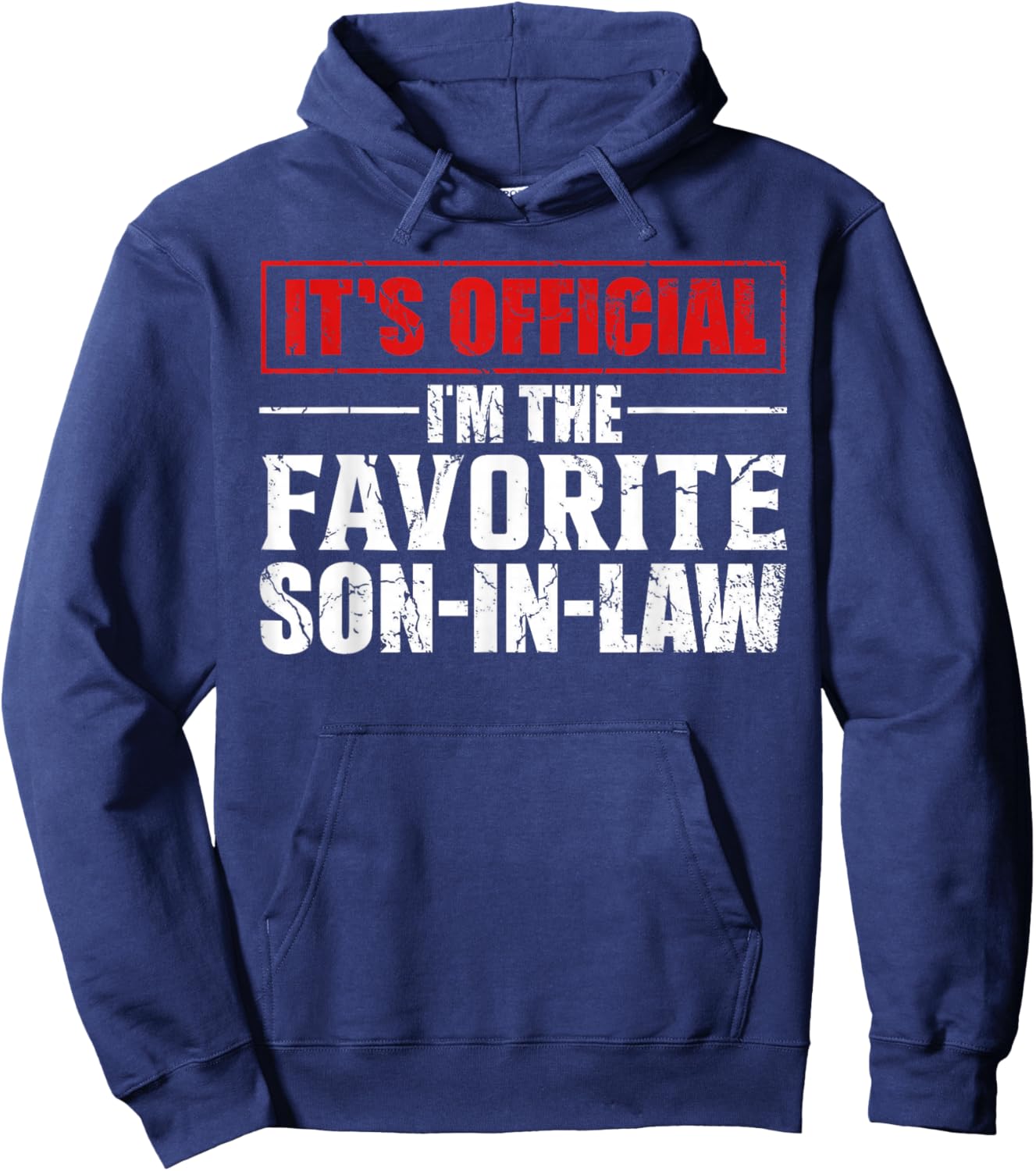 Funny Son In-Law, It's Official I'm The Favorite Son In-Law Hoodie - Hoodie | Navy