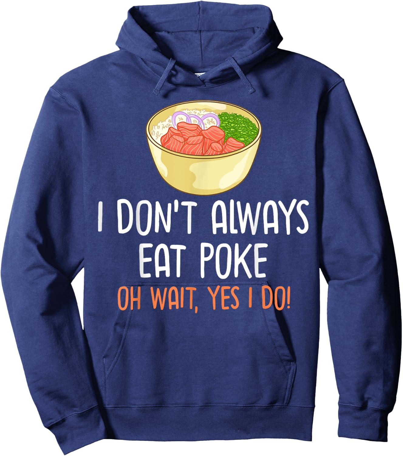 Poke Bowl Hawaii Sushi Bowl Recipe Hoodie - Hoodie | Navy