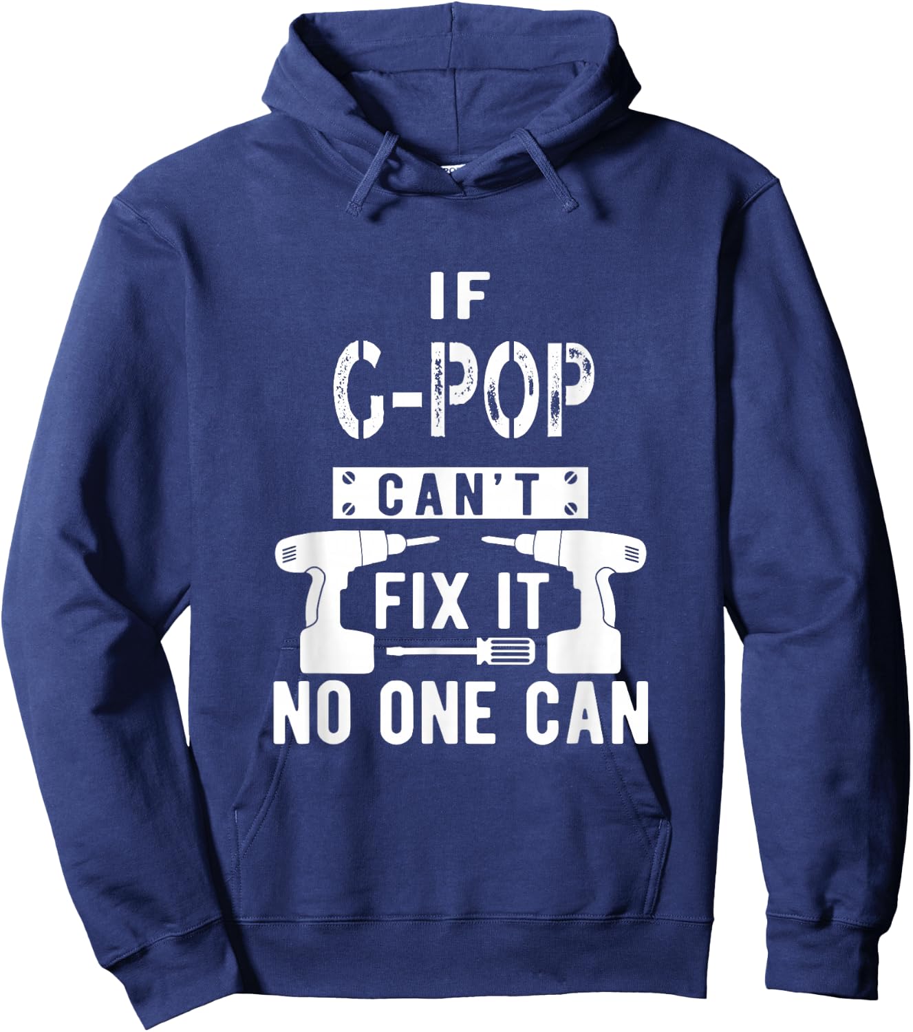 If G-Pop Can't Fix It No One Can Grandpa Hoodie - Hoodie | Navy