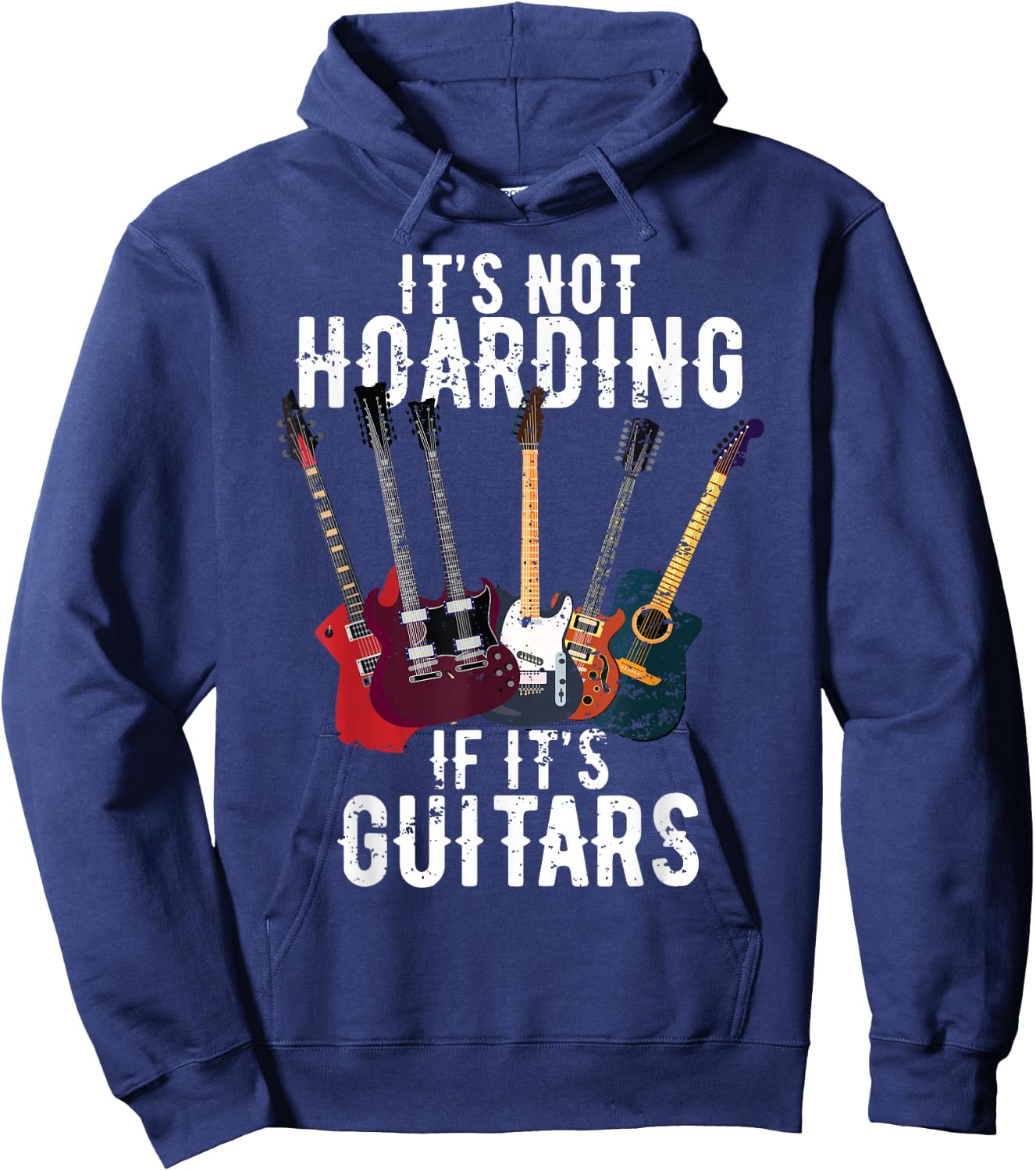It's Not Hoarding If Its Guitars Vintage funny lovers Guitar Hoodie - Hoodie | Navy