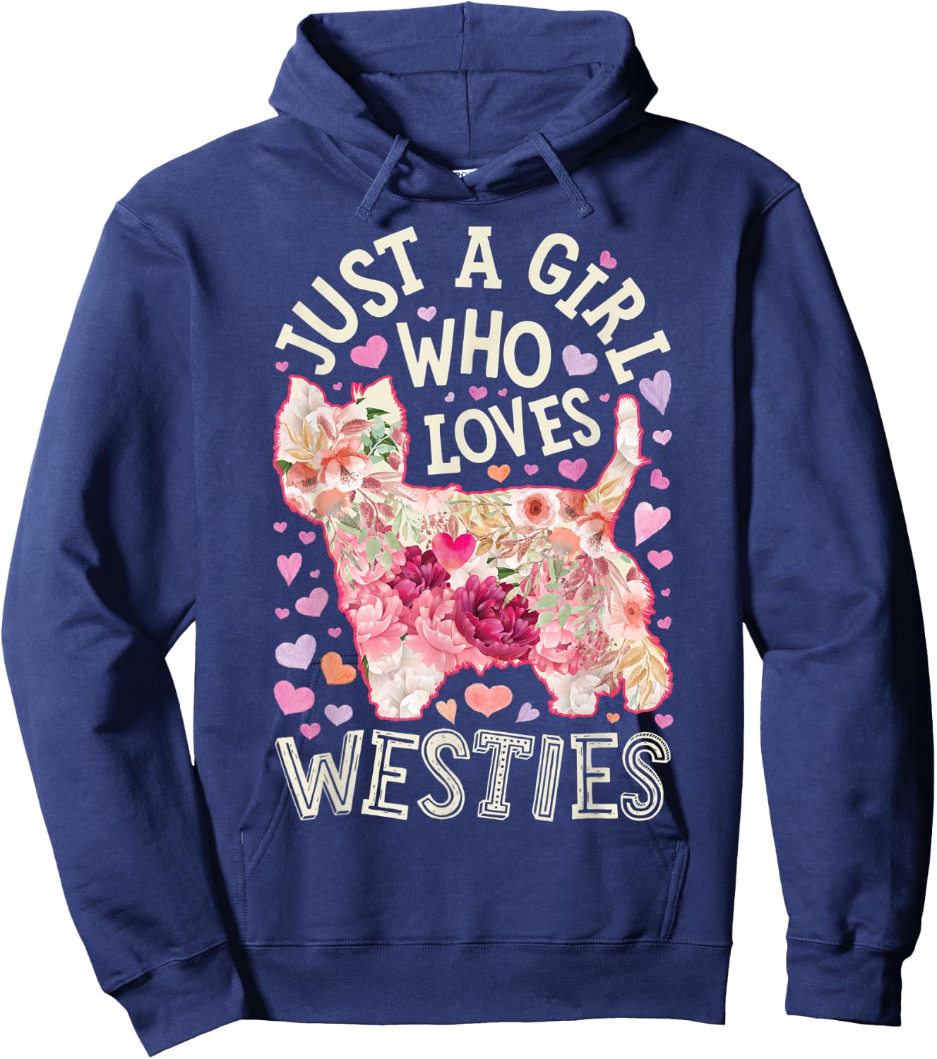 Westie West Highland White Terrier Just A Girl Who Loves Dog Hoodie - Hoodie | Navy