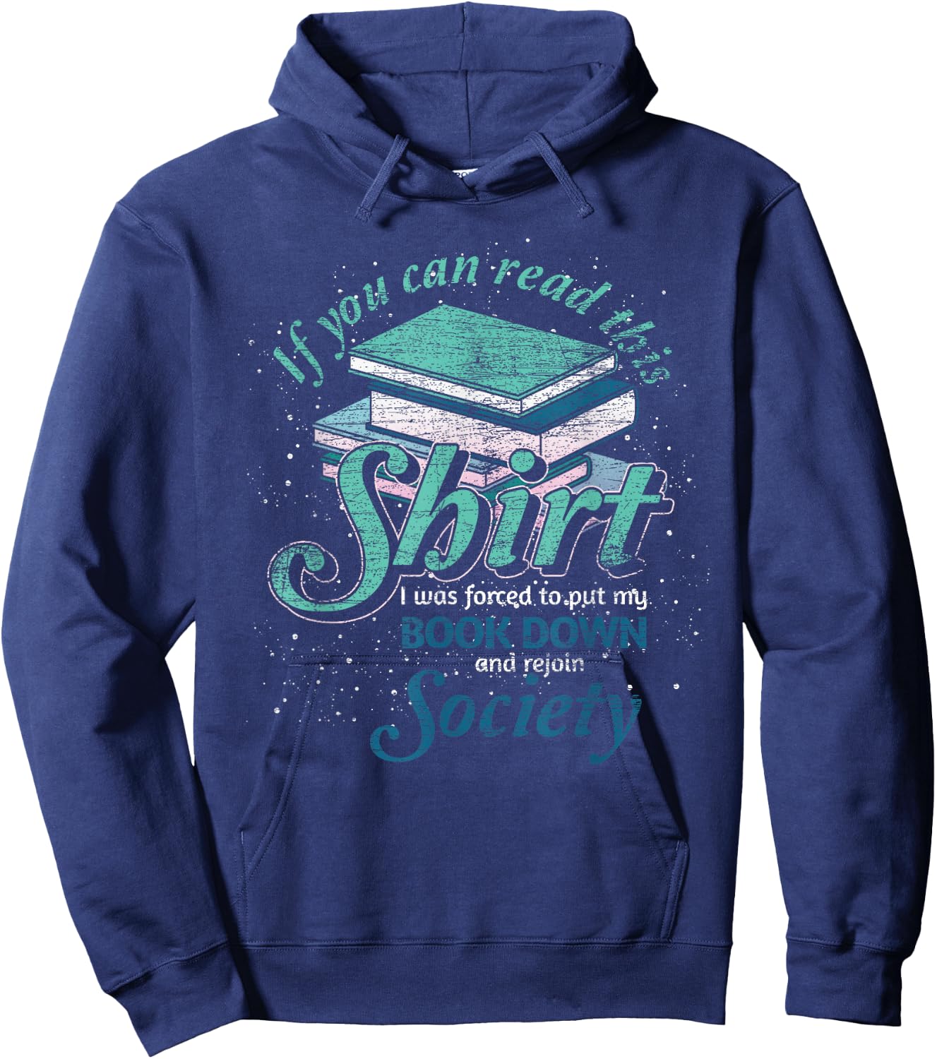 If You Can Read This I Was Forced To Rejoin Society Reading Hoodie - Hoodie | Navy