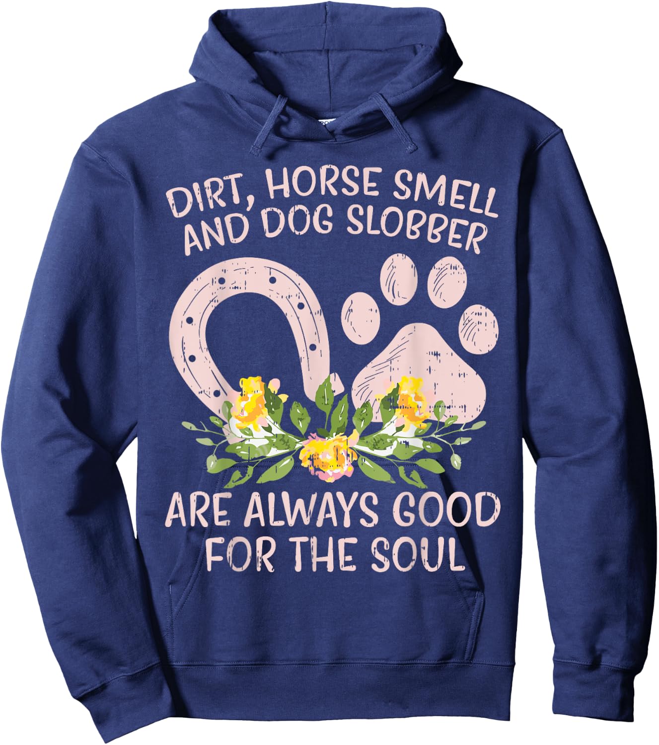 Dirt Horse Smell Dog Slobber Country Farm Girl Women Gift Hoodie - Hoodie | Navy