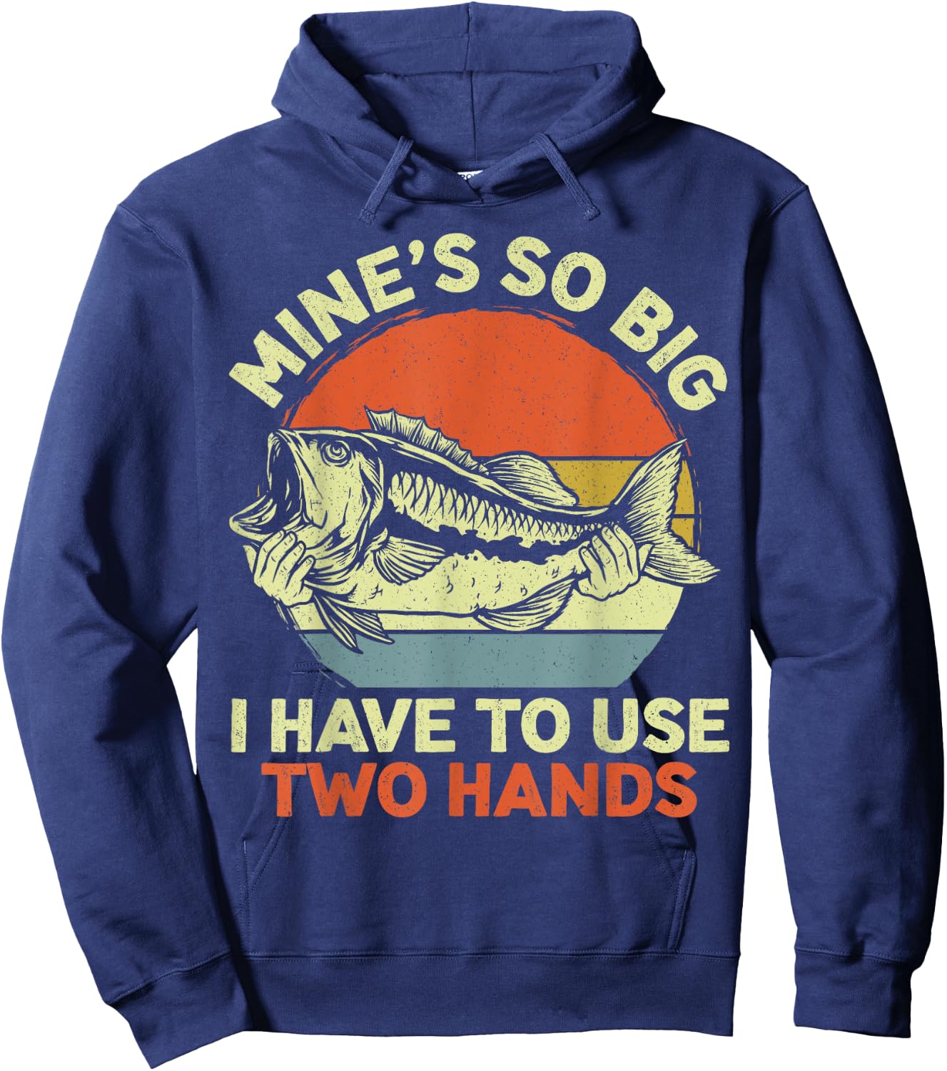 Funny Fishing Mine's Big Use Two Hands Bass Fish Dad Hoodie - Hoodie | Navy