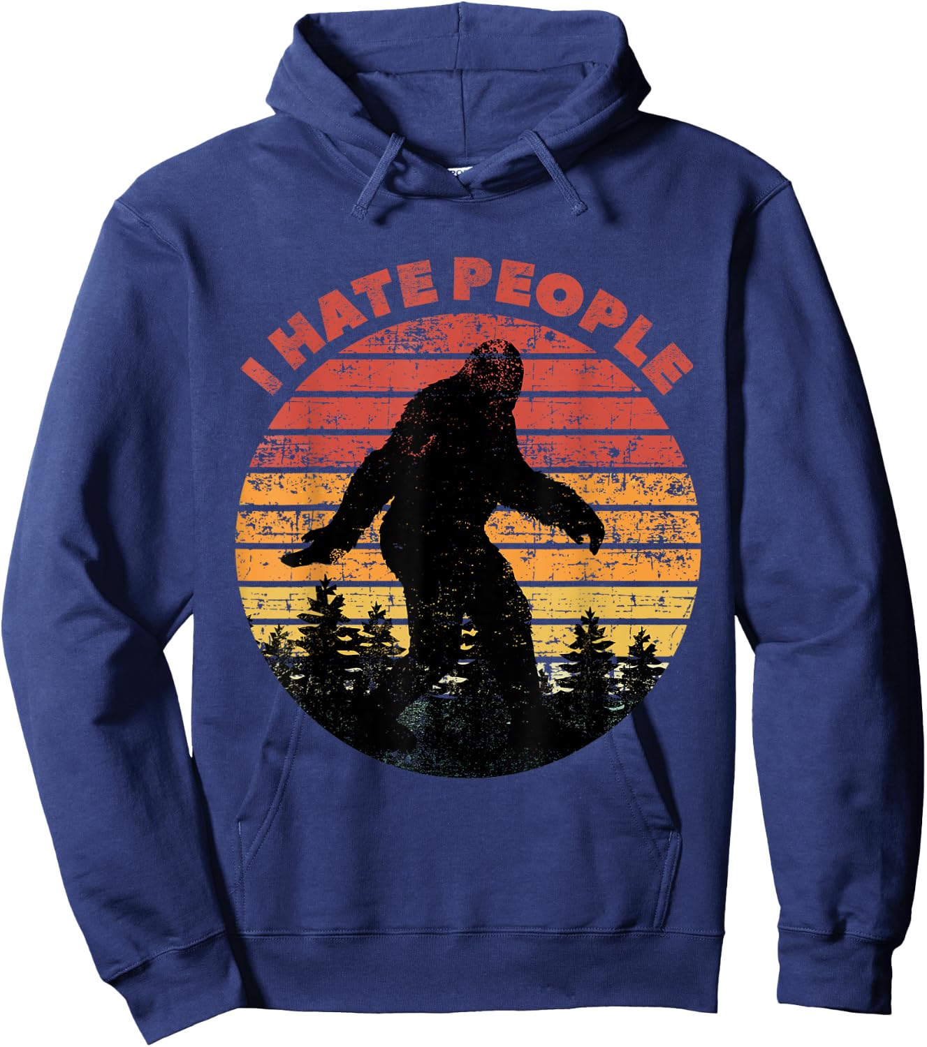 I Hate People Bigfoot Funny Sasquatch Yeti Saying Vintage Hoodie - Hoodie | Navy