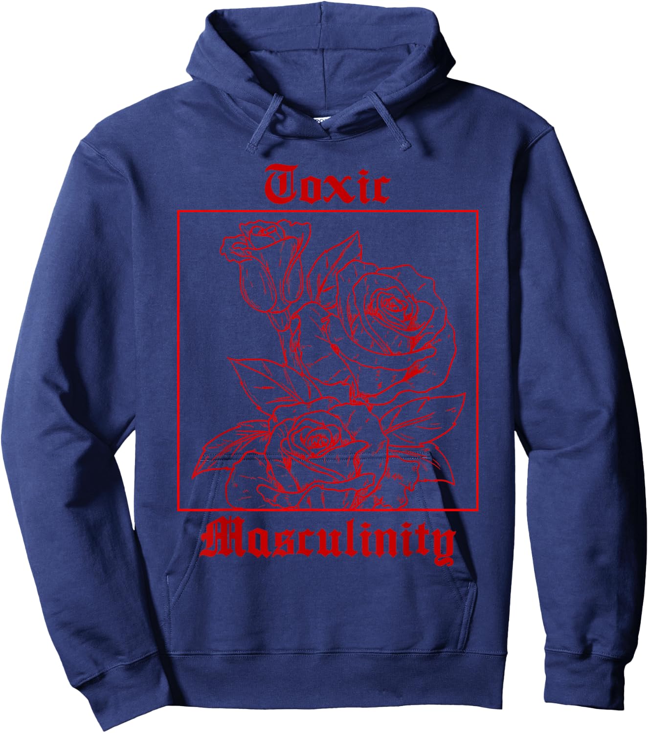 Toxic Masculinity - Cool Roses Illustration - Aesthetic Hoodie - Hoodie | Navy