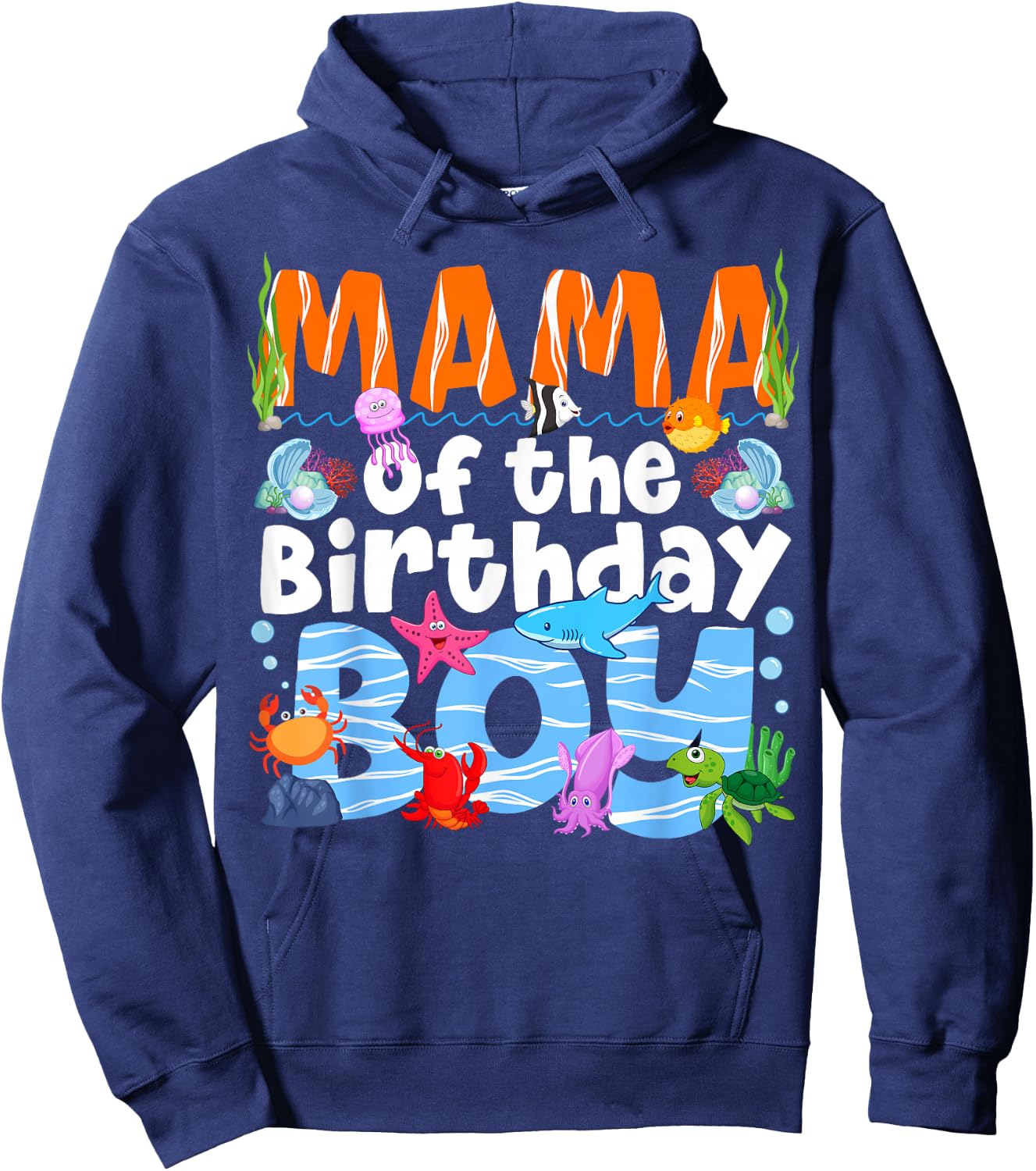 Mama Under Sea Birthday Party Boys Ocean Sea Animals Themed Hoodie - Hoodie | Navy