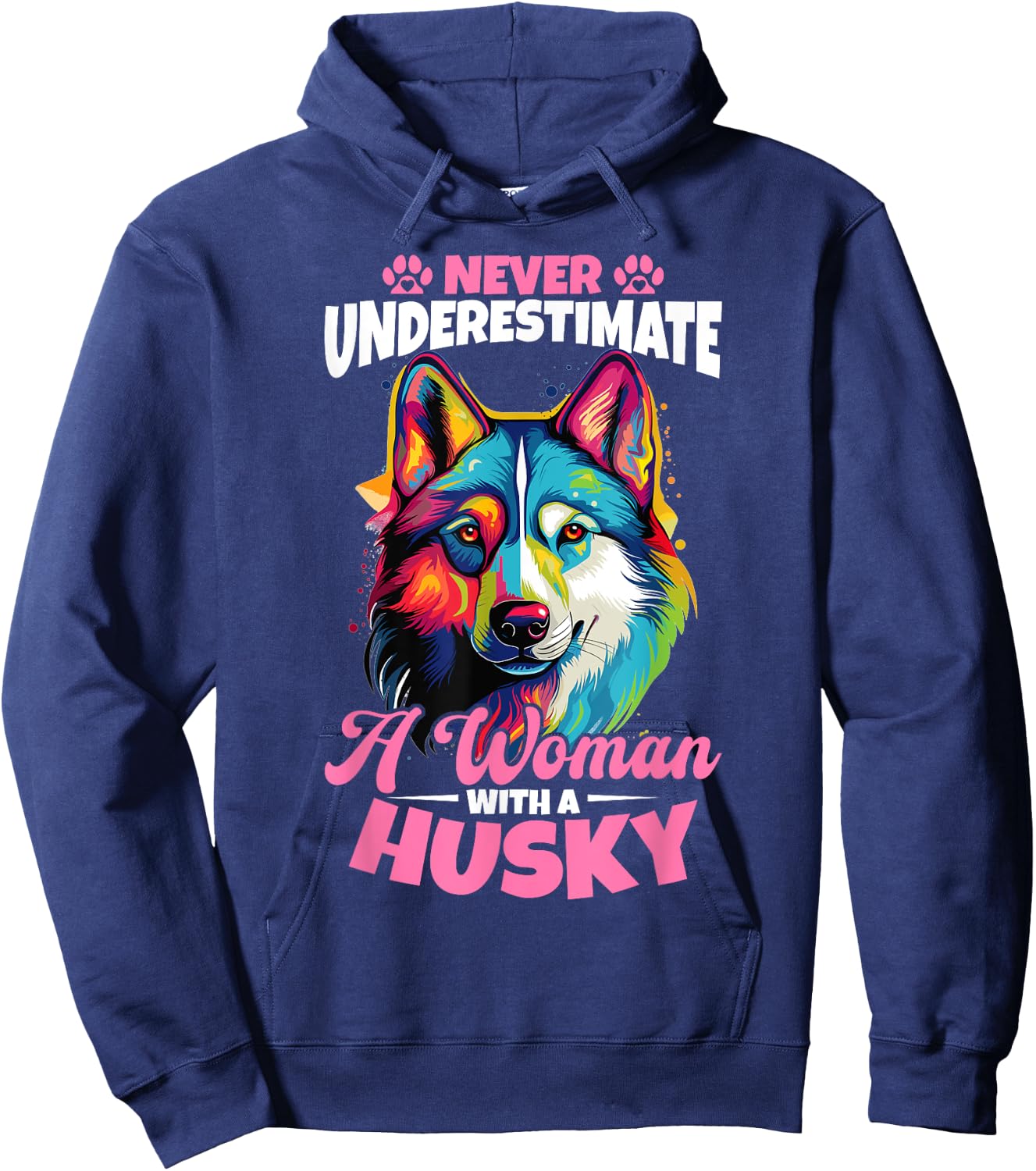 Siberian Husky Dog Breed Pet Never Underestimate A Woman Hoodie - Hoodie | Navy