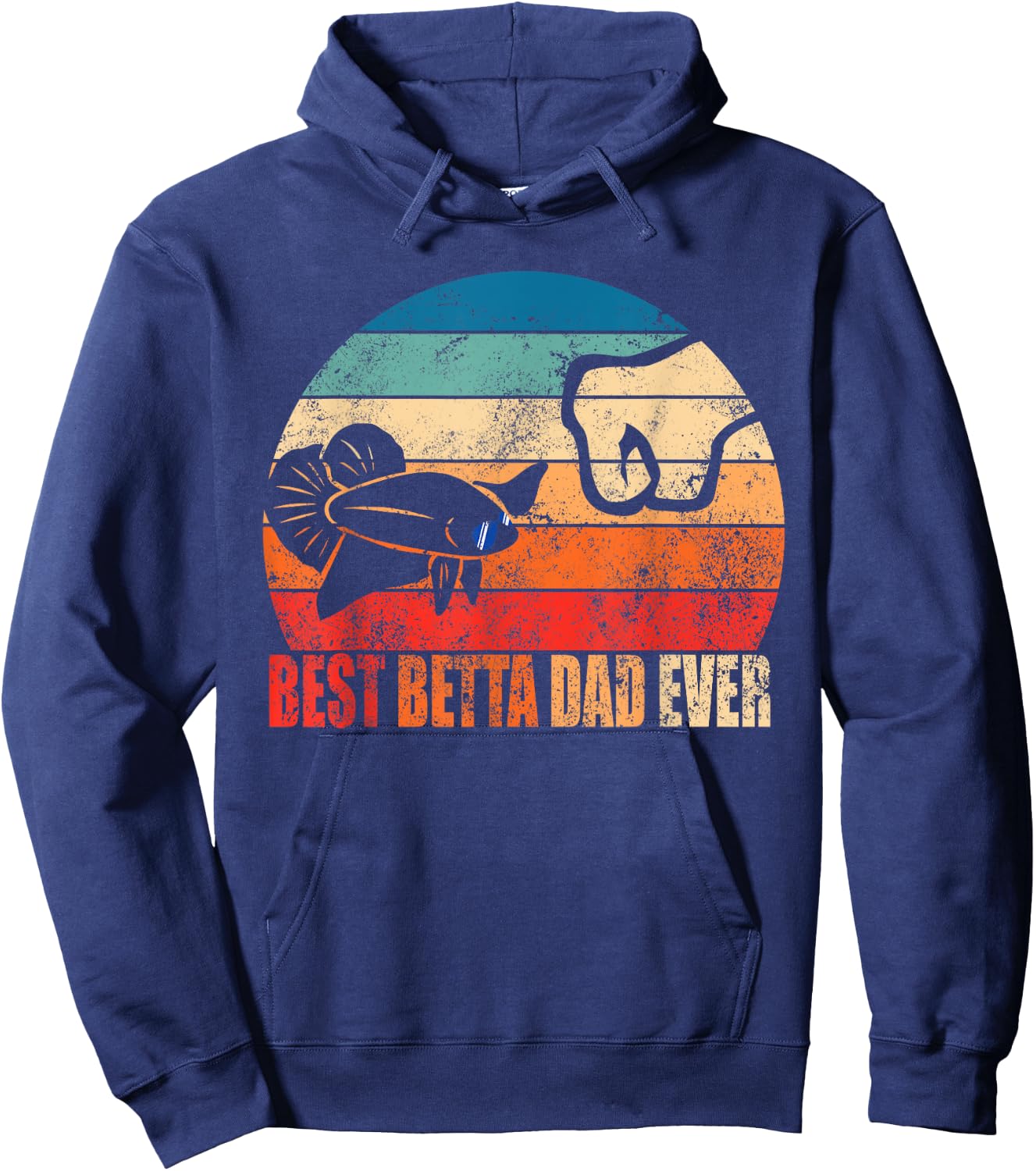 Best Betta Dad Ever Fish Owner Birthday Gift Son Daughter Hoodie - Hoodie | Navy