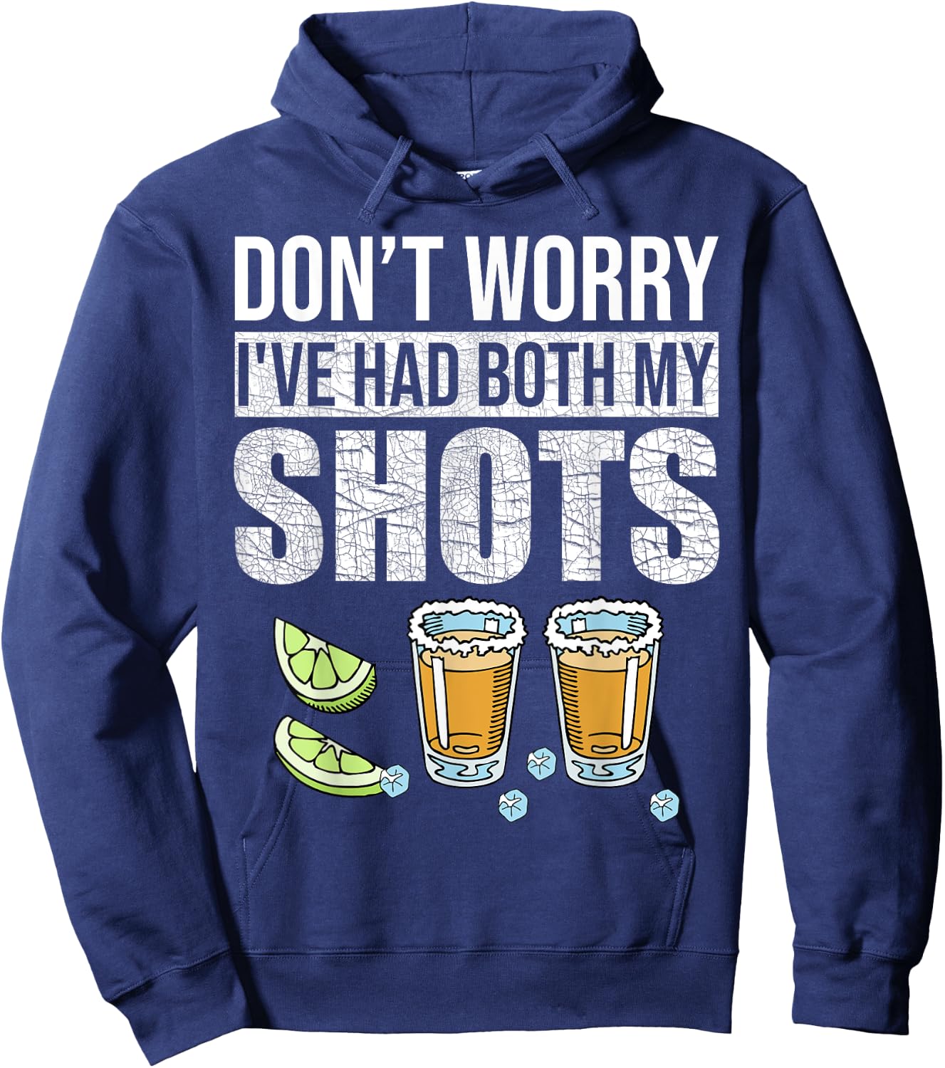 Don't worry I've had both my shots Funny Vaccination Tequila Hoodie - Hoodie | Navy