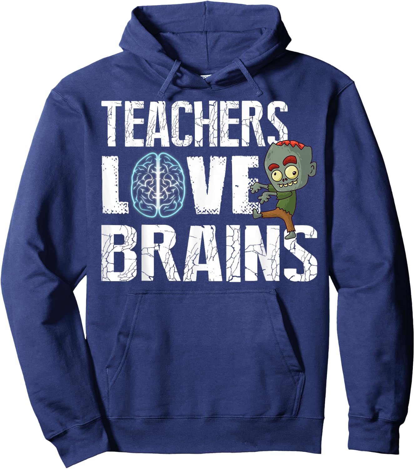 Teachers Love Brains Zombie Halloween Funny Hilarious Hoodie - Hoodie | Navy