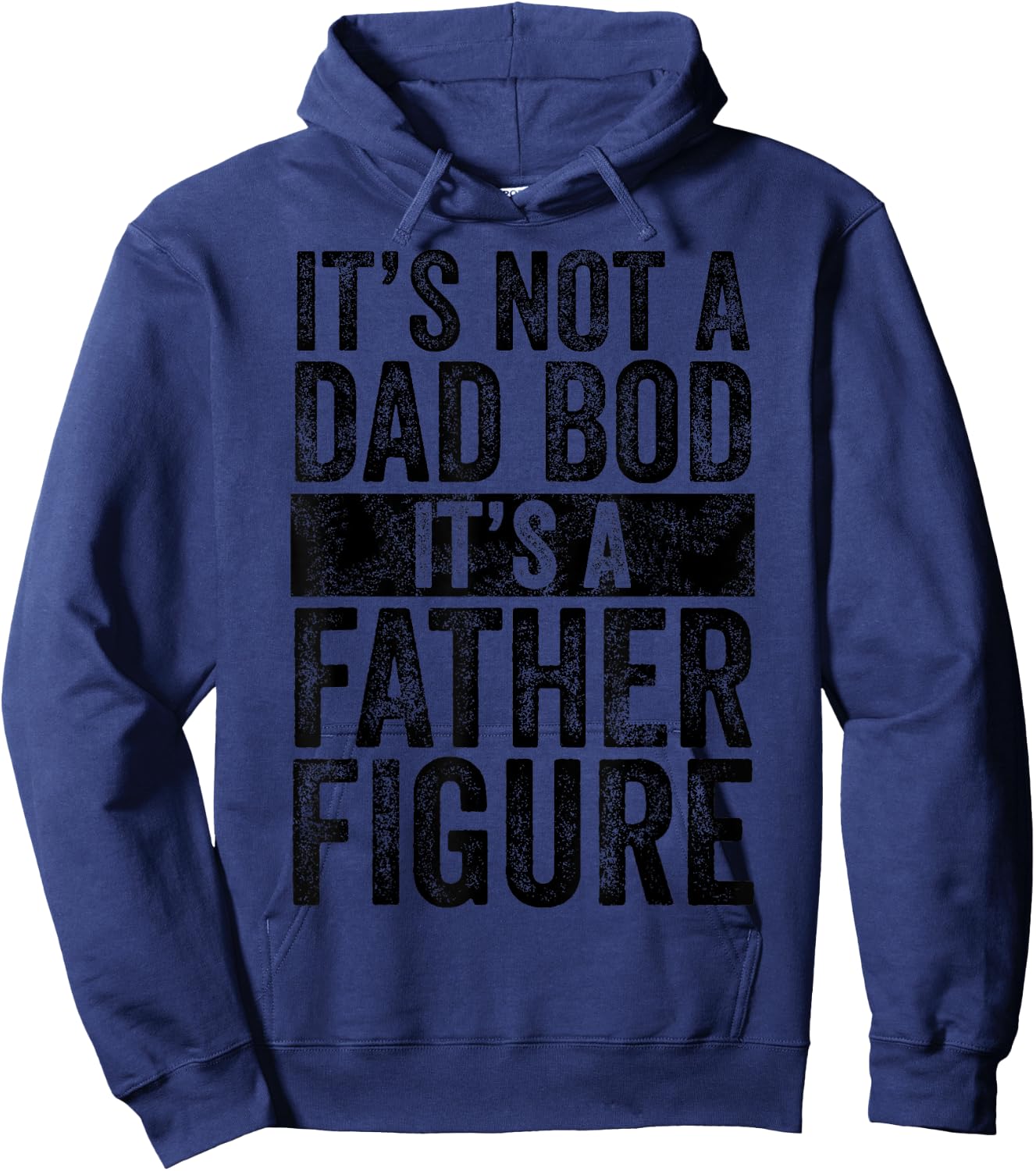 It's Not A Dad Bod It's A Father Figure Funny Vintage Joke Hoodie - Hoodie | Navy