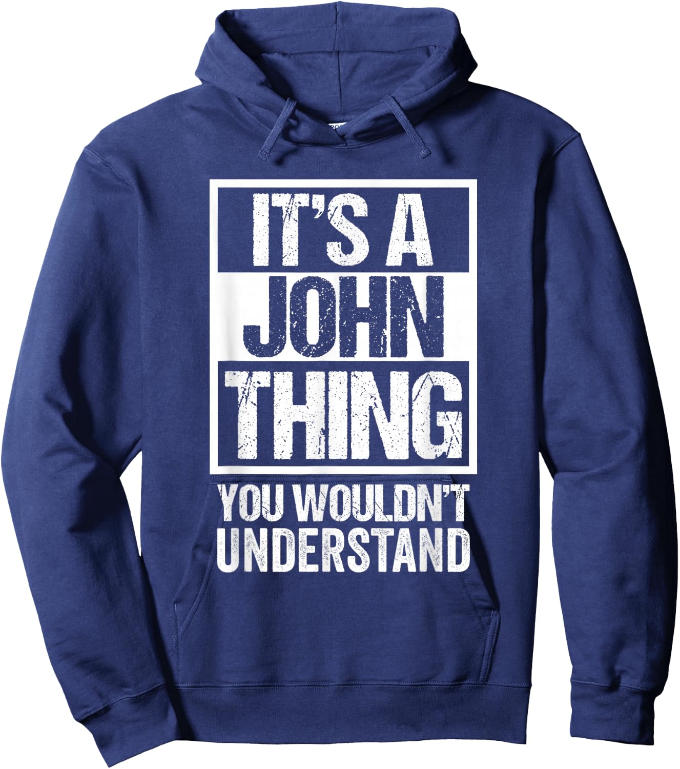It's A John Thing You Wouldn't Understand Hoodie - Hoodie | Navy