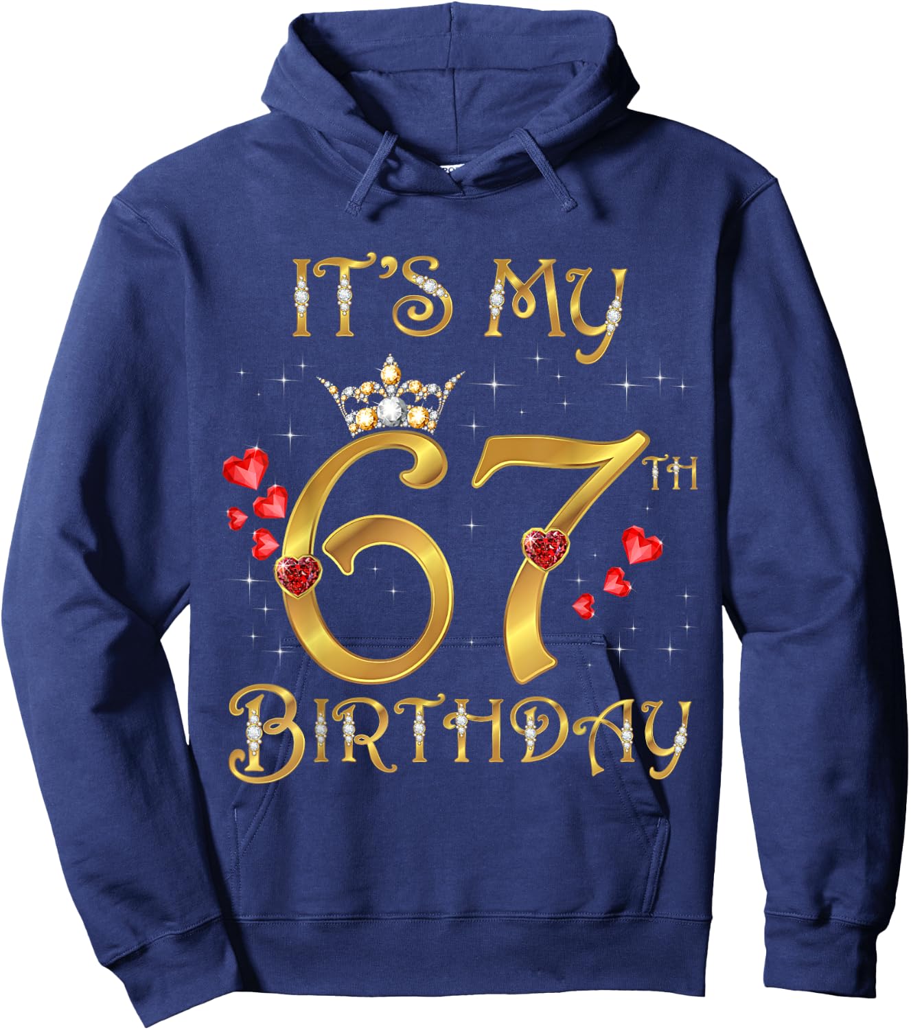 It's My 67th Birthday, 67 Years Old, 67th Birthday Queen Hoodie - Hoodie | Navy